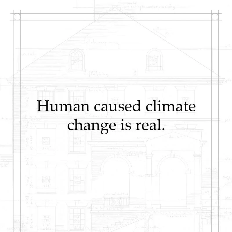 Human caused climate change is real.

It is necessary for us to prepare for, and adapt to, the changing climate.

We must do what we can within our means (as far as is possible and practicable) to reduce our contribution to climate change.