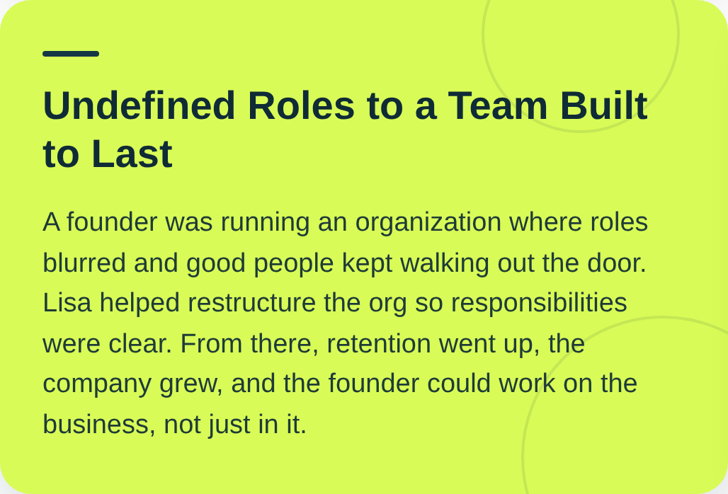 A slide titled 'Undefined Roles to a Team Built to Last', with a paragraph explaining how a founder restructured an organization to clarify responsibilities, leading to growth and retention.