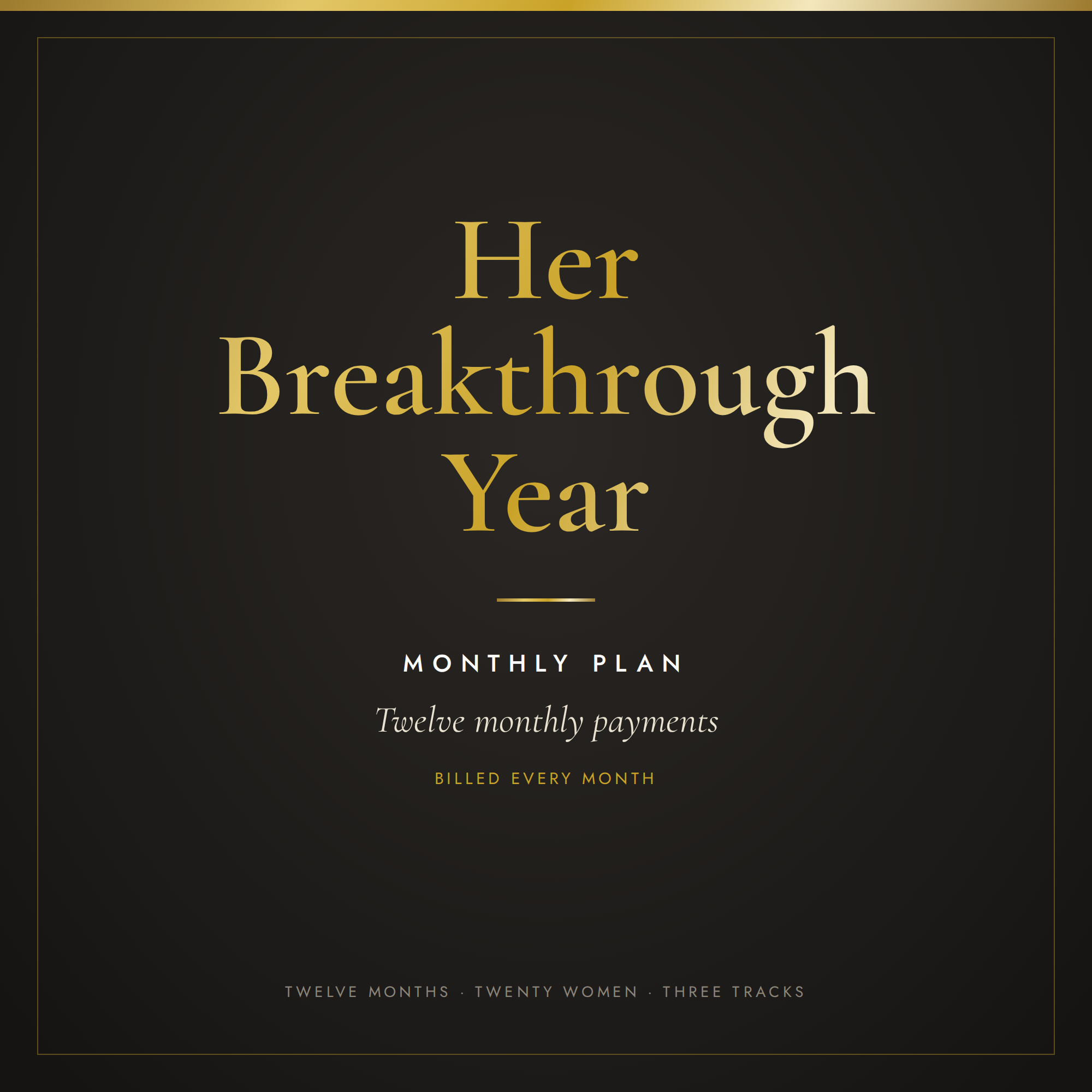 Her Breakthrough Year - Monthly