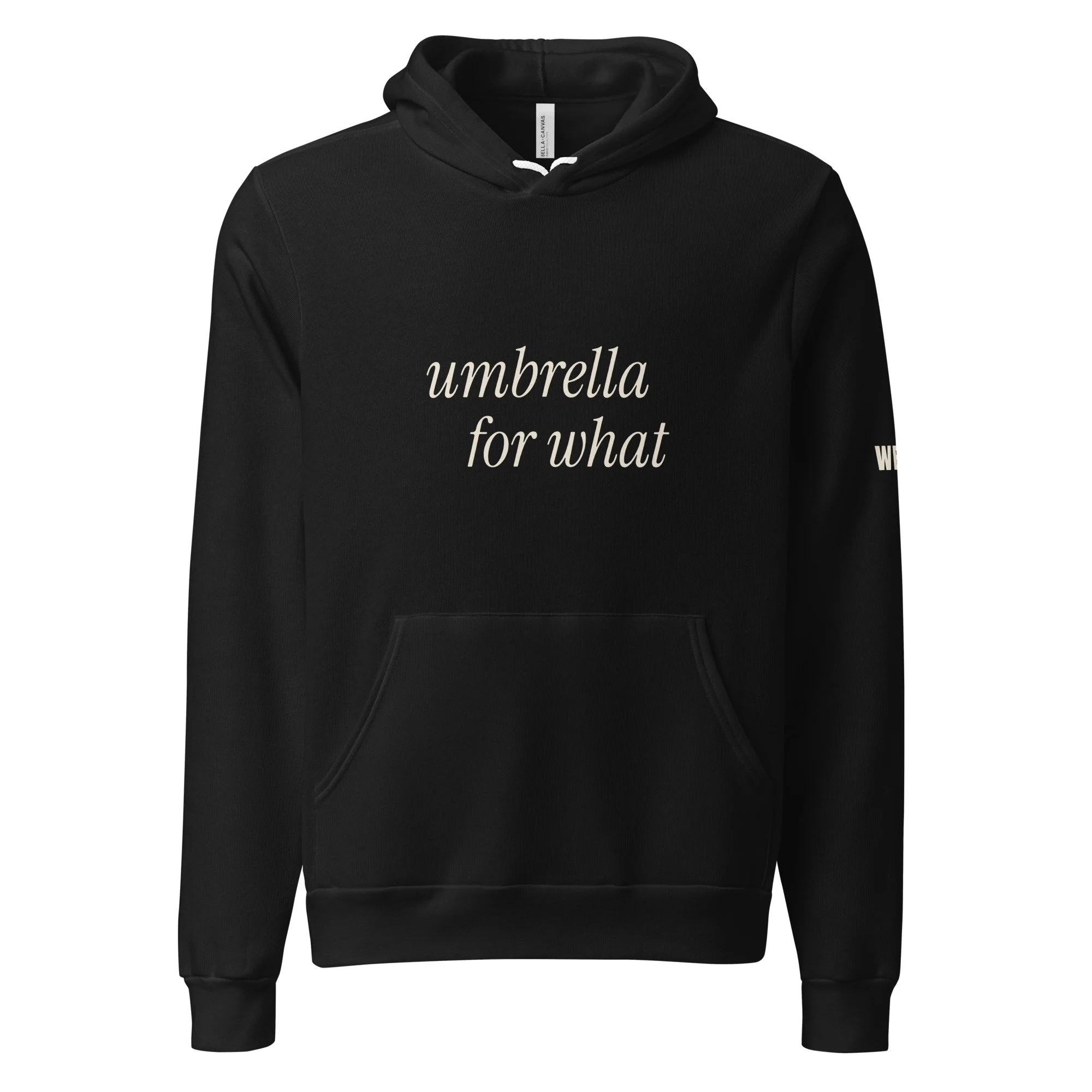 Umbrella For What Hoodie, Stagger (Printed)