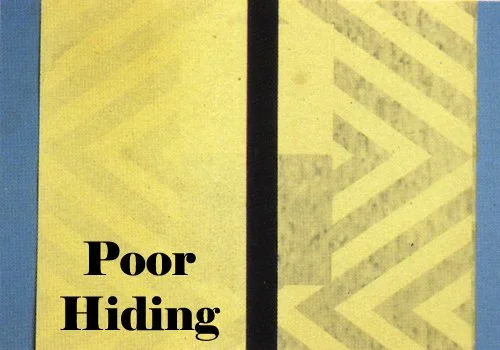 "poor hiding" paint problem with yellow paint showing poor coverage.