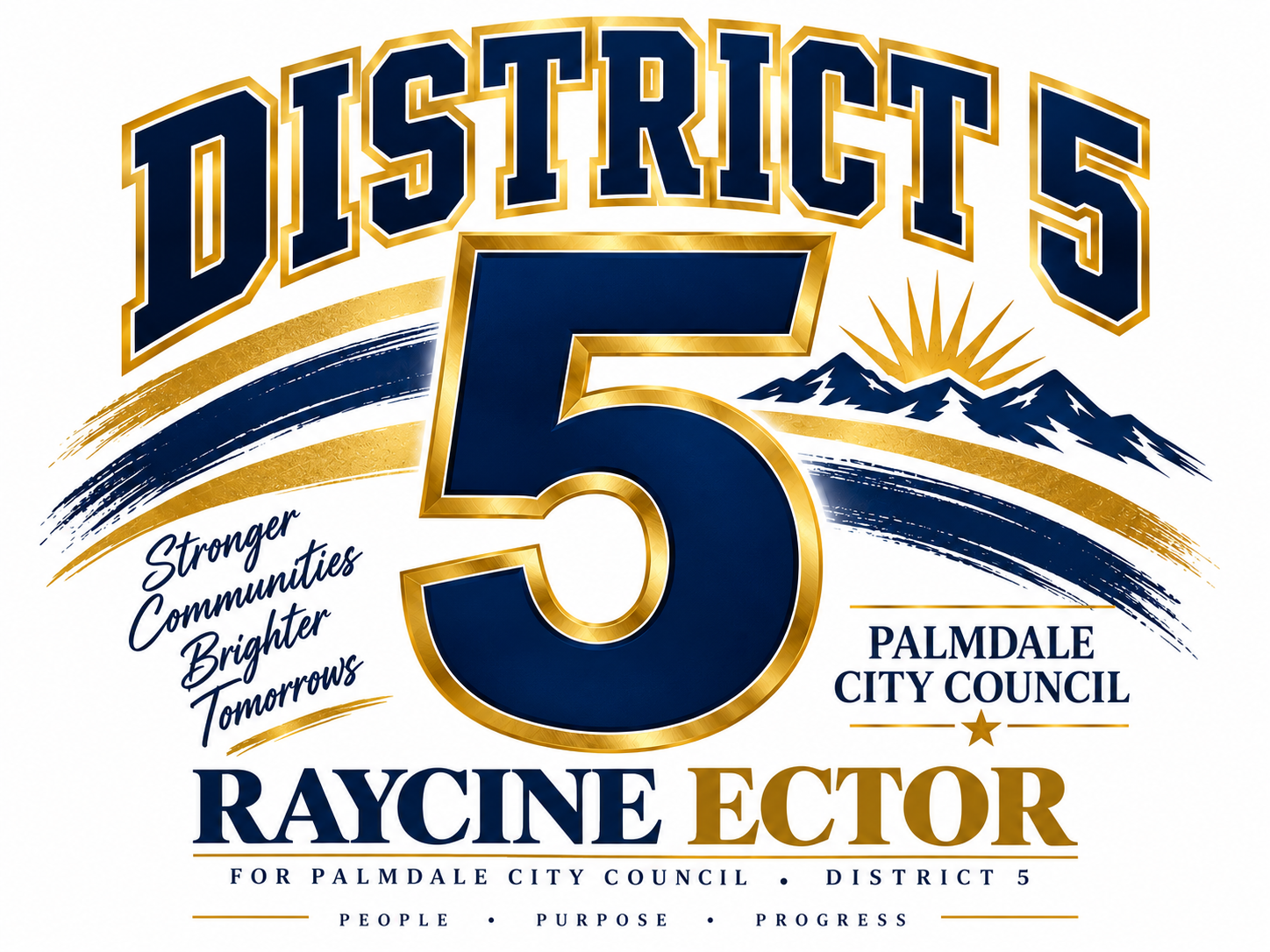 Campaign sign for Raycine Ector, District 5 Palmdale City Council, featuring the number 5 in navy with gold outline, mountain illustration, sunburst, and slogans 'Stronger Communities Brighter Tomorrows' and 'People, Purpose, Progress'.