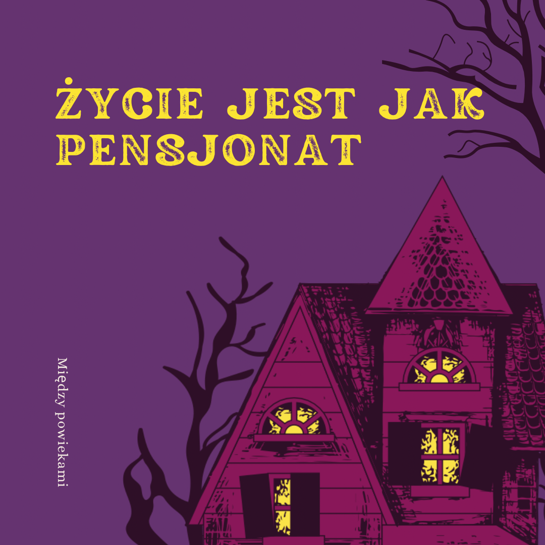 Życie jest jak pensjonat