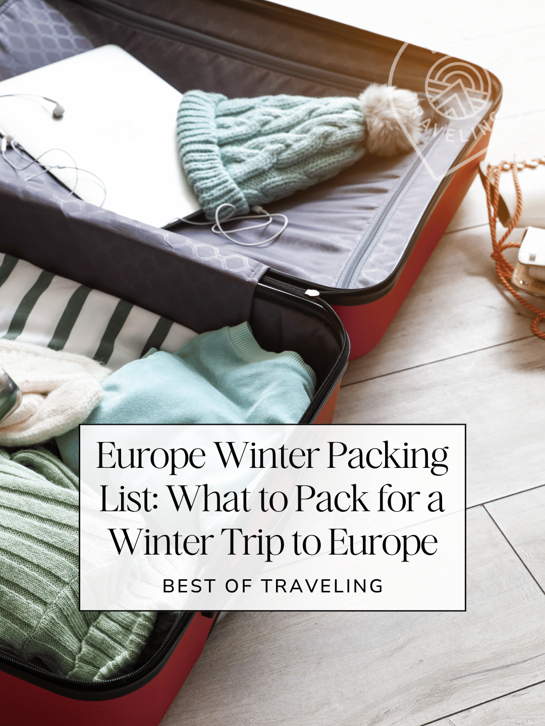 Europe Winter Packing List: What to Pack for a Winter Trip to Europe