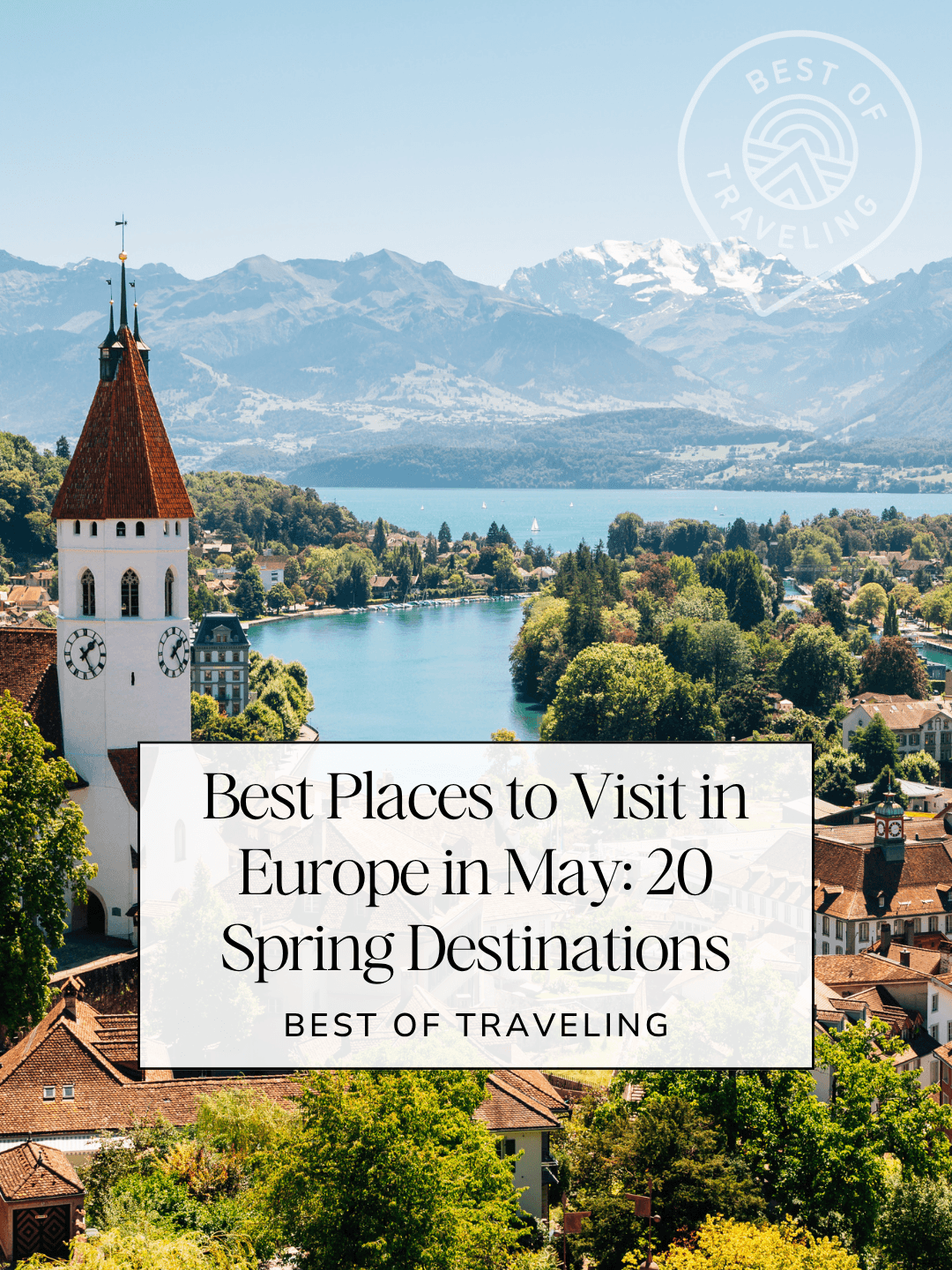Best Places to Visit in Europe in May: 20 Spring Destinations