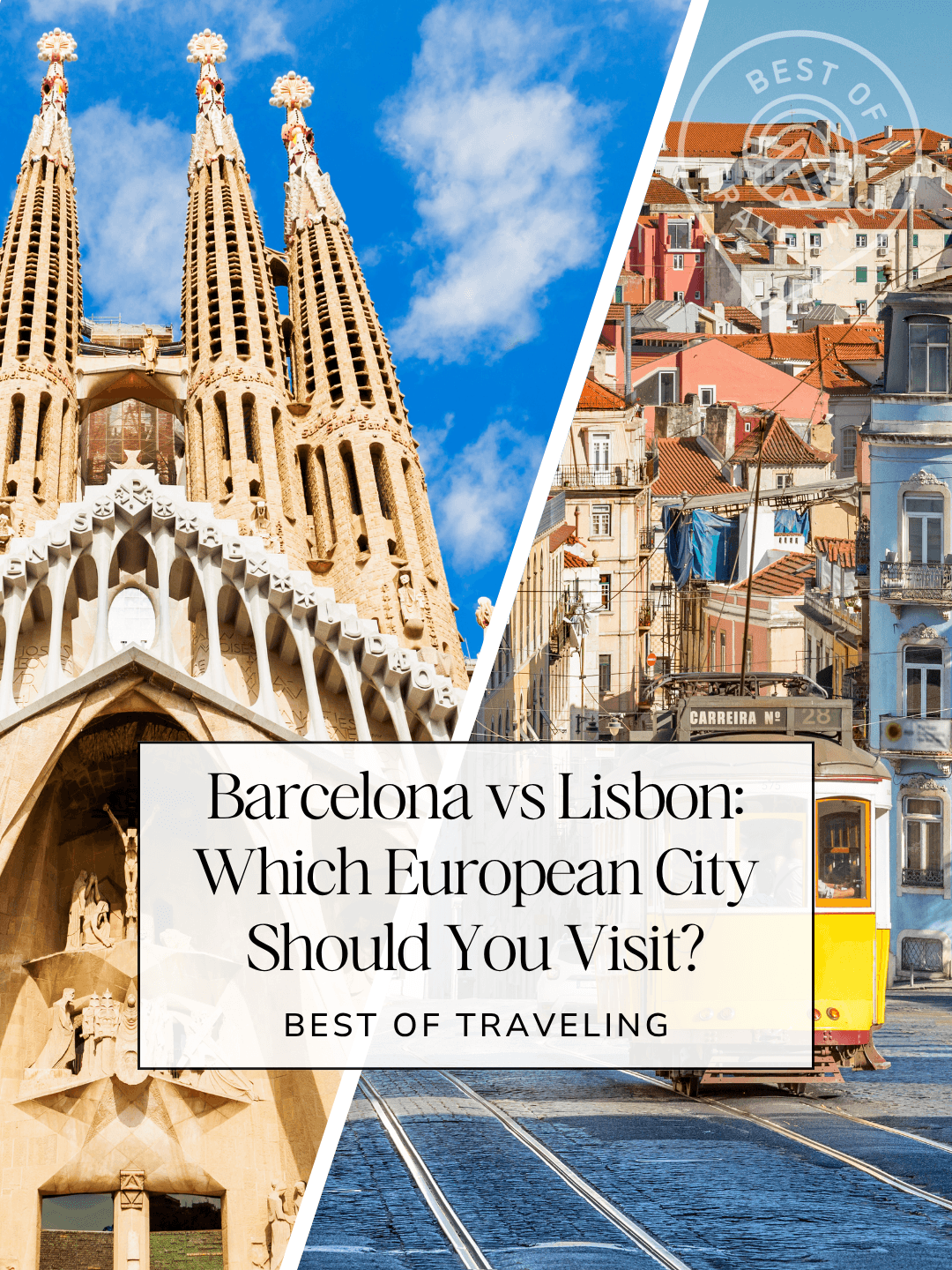 Barcelona vs Lisbon: Which European City Should You Visit?