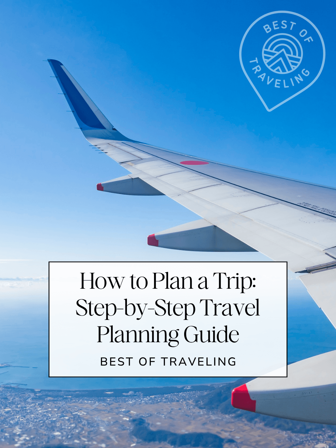 How to Plan a Trip: Step-by-Step Travel Planning Guide