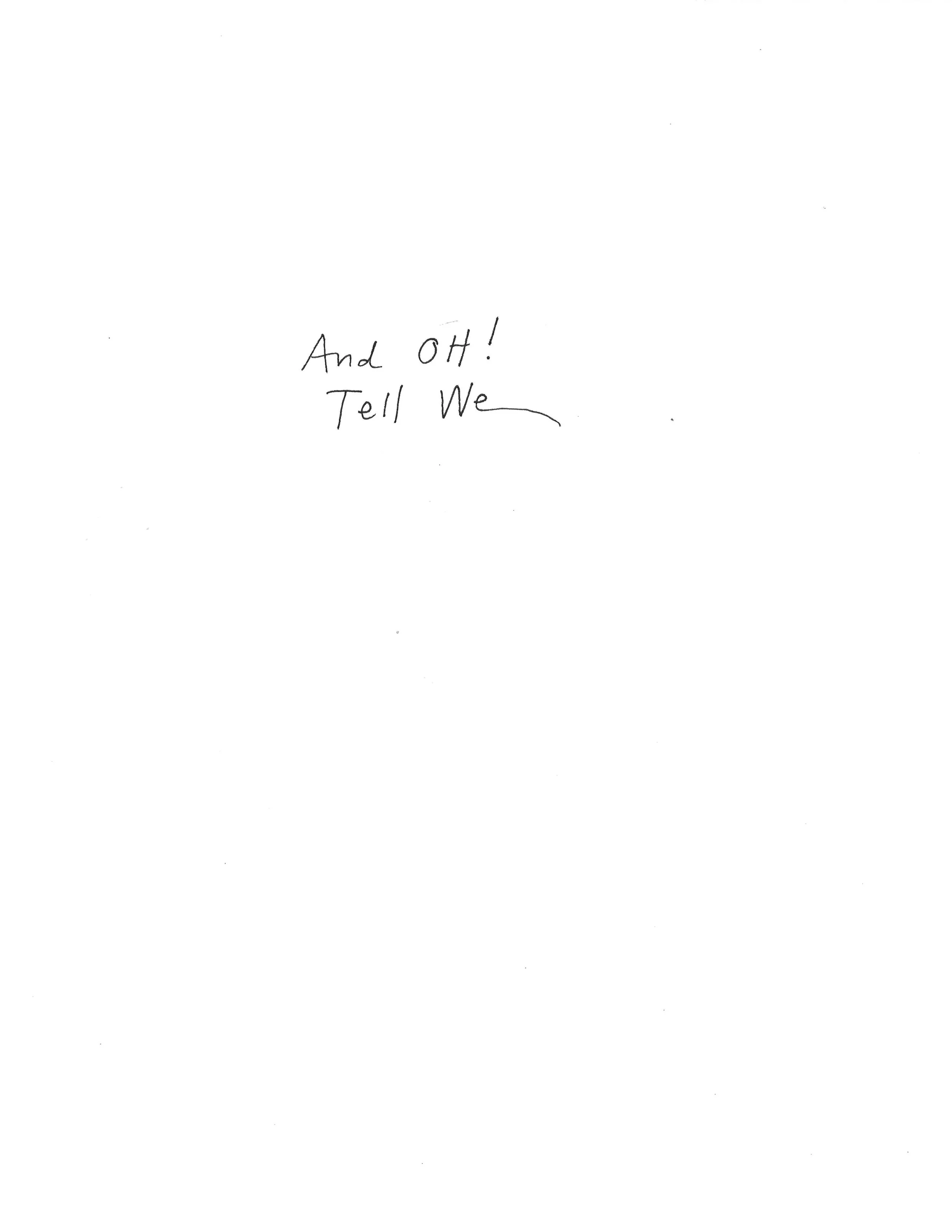 And, Oh! Tell we!