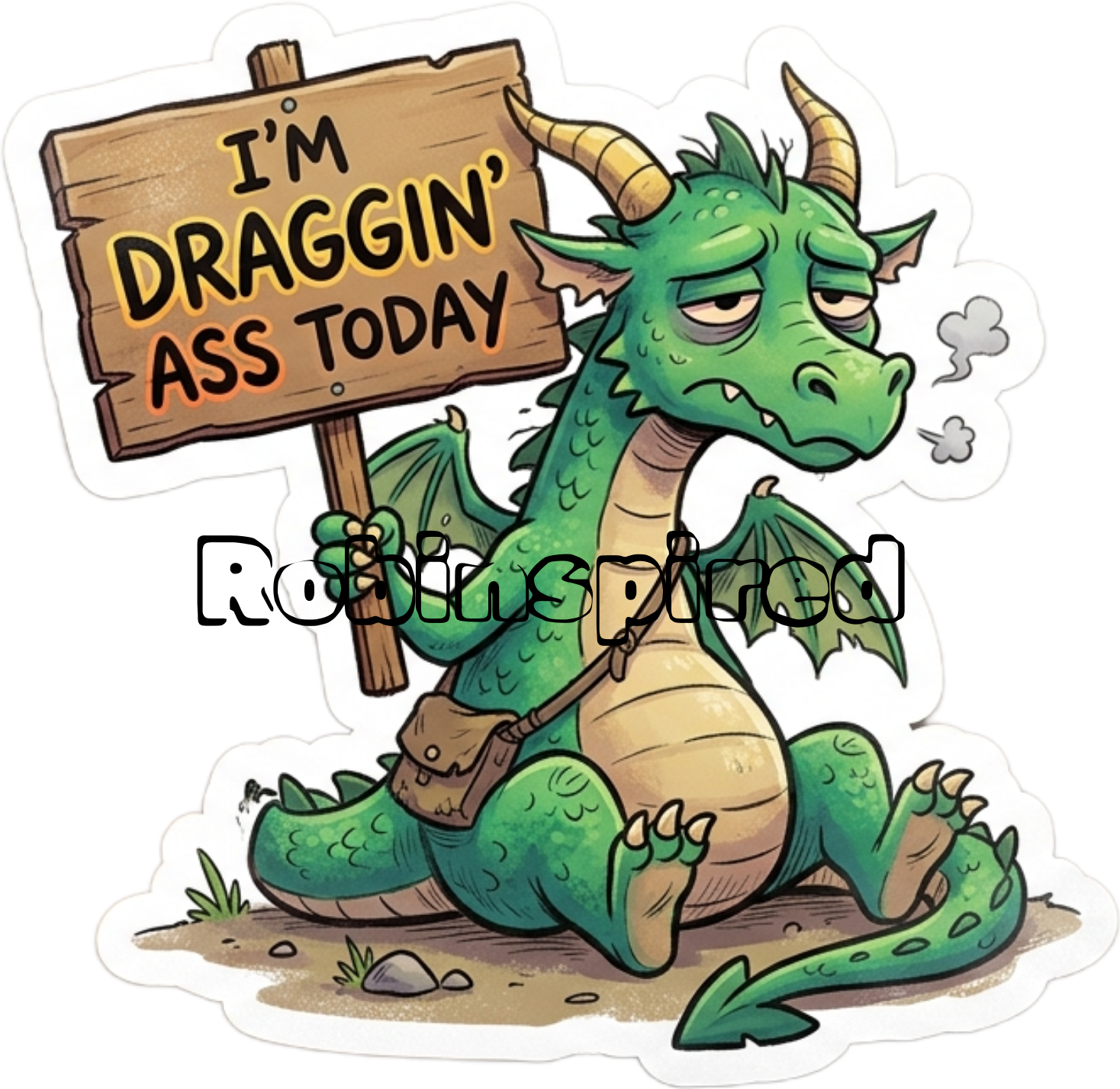 Draggin' ass
