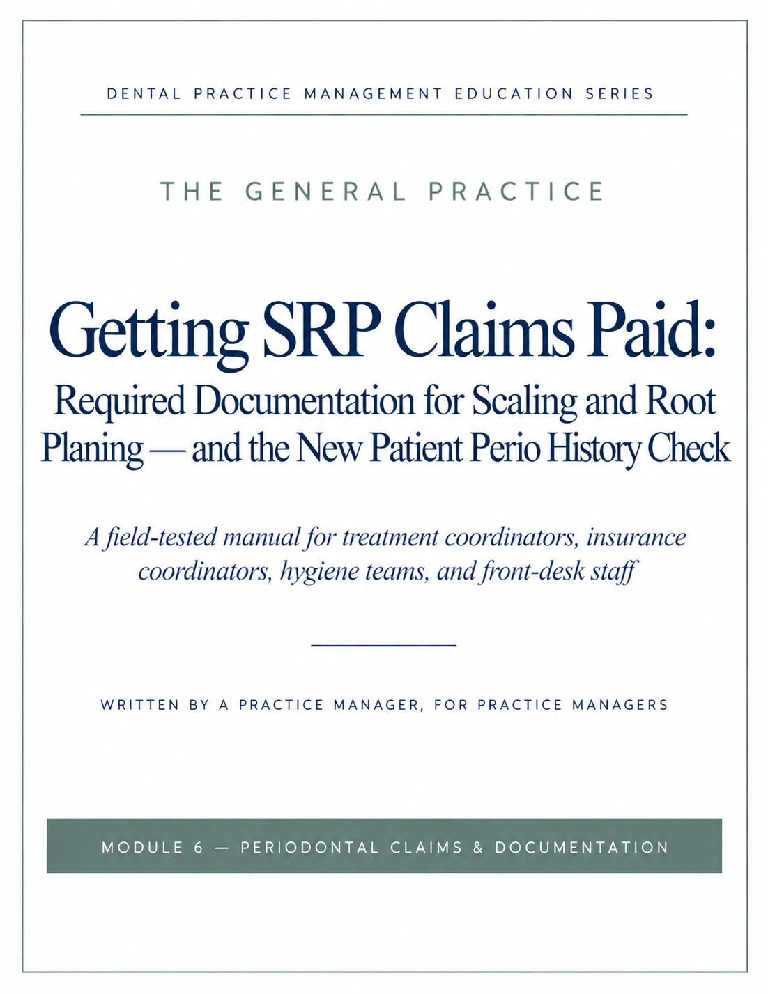 Getting SRP Claims Paid: Required Documentation for Scaling and Root Planing- and the New Patient Perio History Check