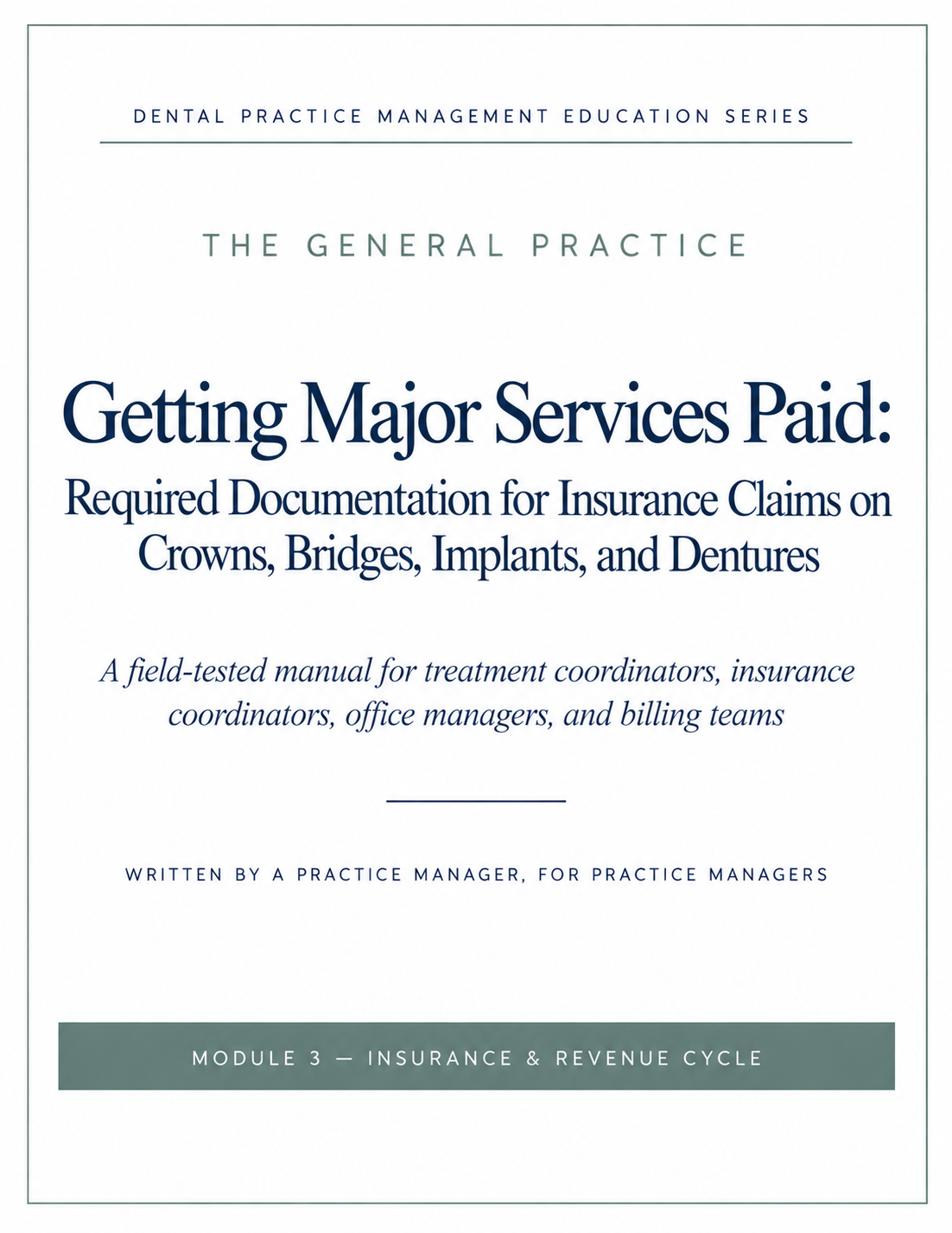 Getting Major Services Paid: Required Documentation for Insurance Claims on Crowns, Bridges, Implants, and Dentures