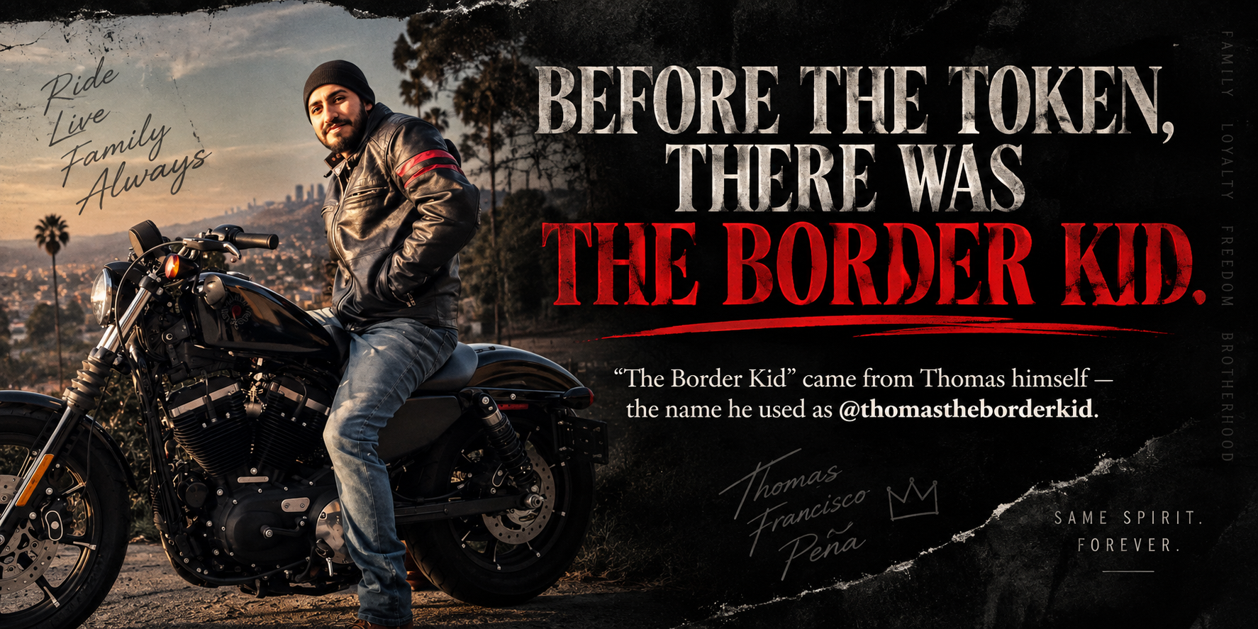 Thomas Francisco Pena on his motorcycle with “The Border Kid” in bold red lettering, honoring the man and story behind the project.