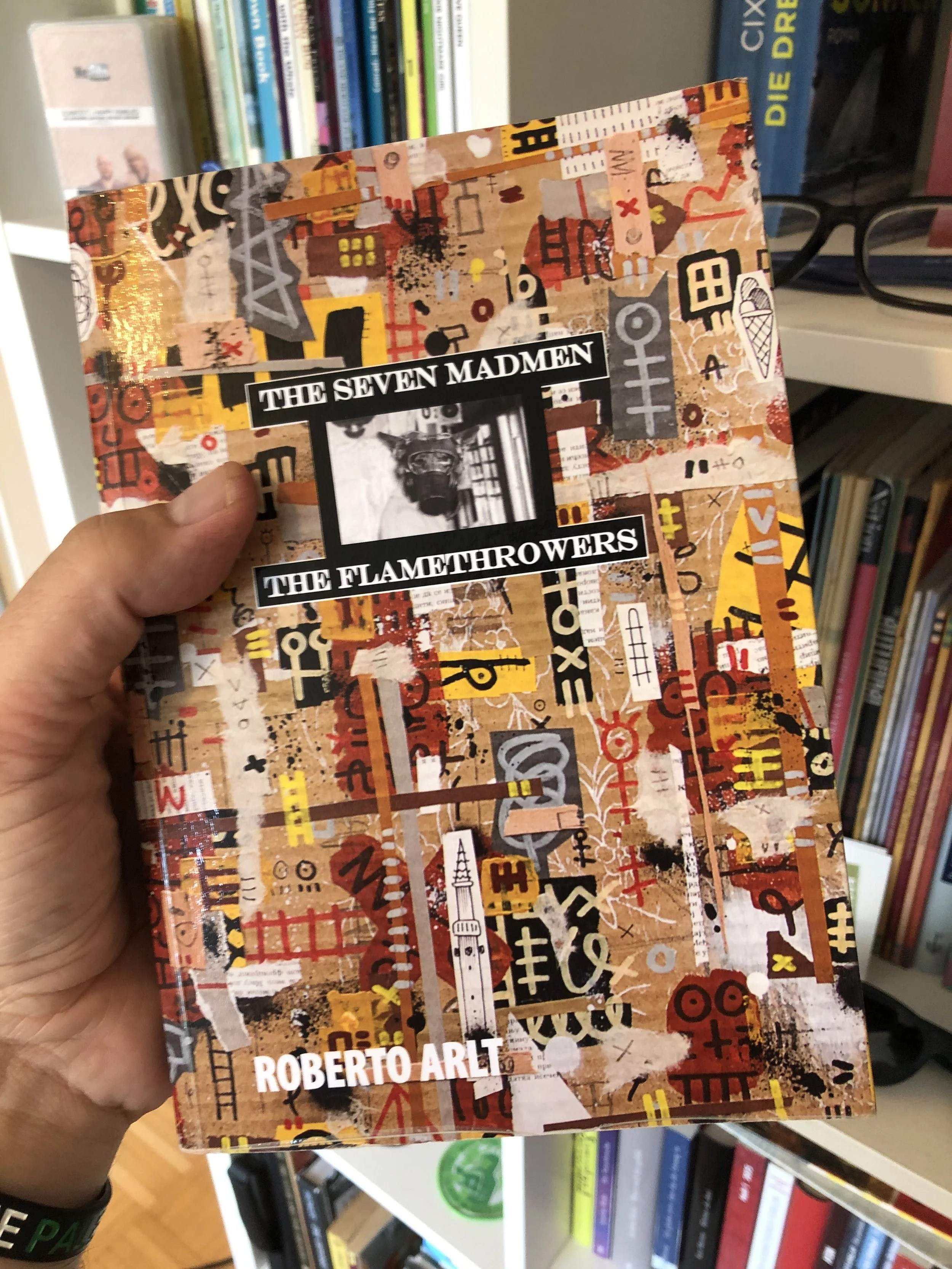 Roberto Arlt: The Seven Madmen & The Flamethrowers