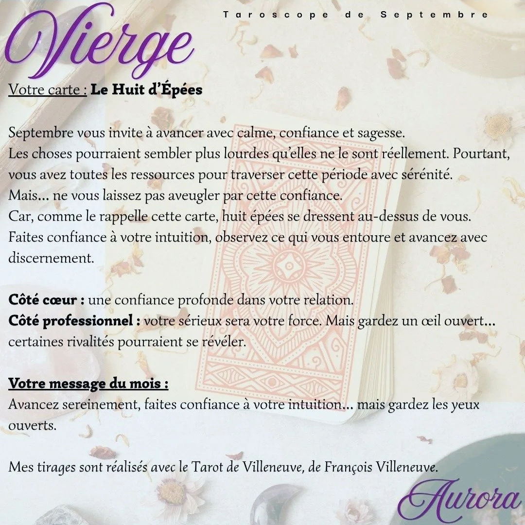 Et si septembre vous invitait &agrave; cesser de tout contr&ocirc;ler pour enfin &eacute;couter ce que votre intuition murmure ?

Ce mois-ci, j'utilise les cartes pour mettre en lumi&egrave;re votre signe astrologique.

Alors, Vierge, que vous r&eacu