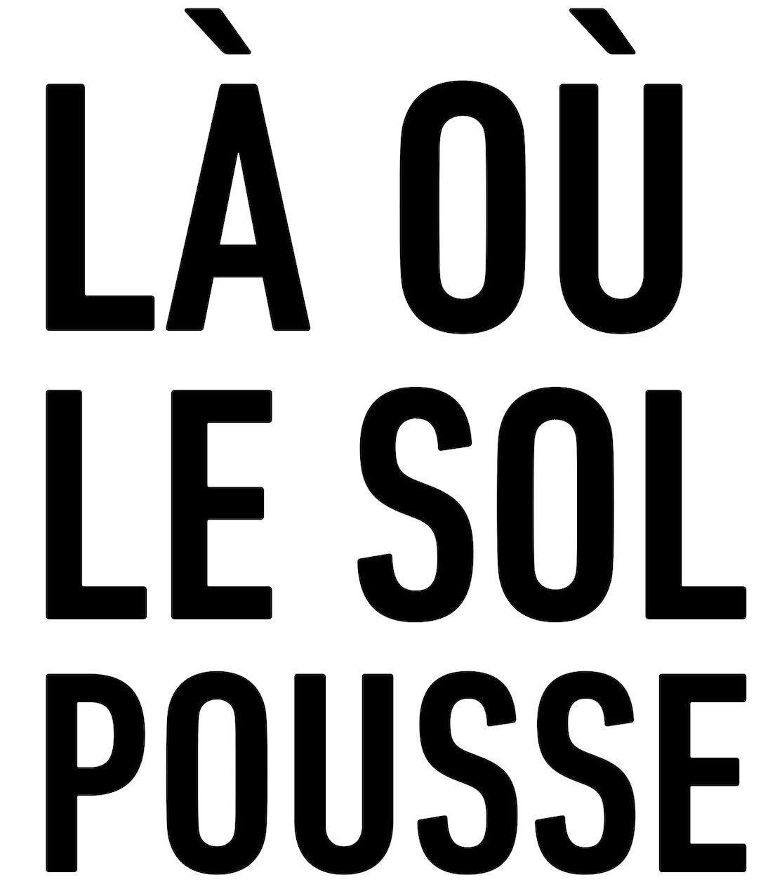 Là où le sol pousse