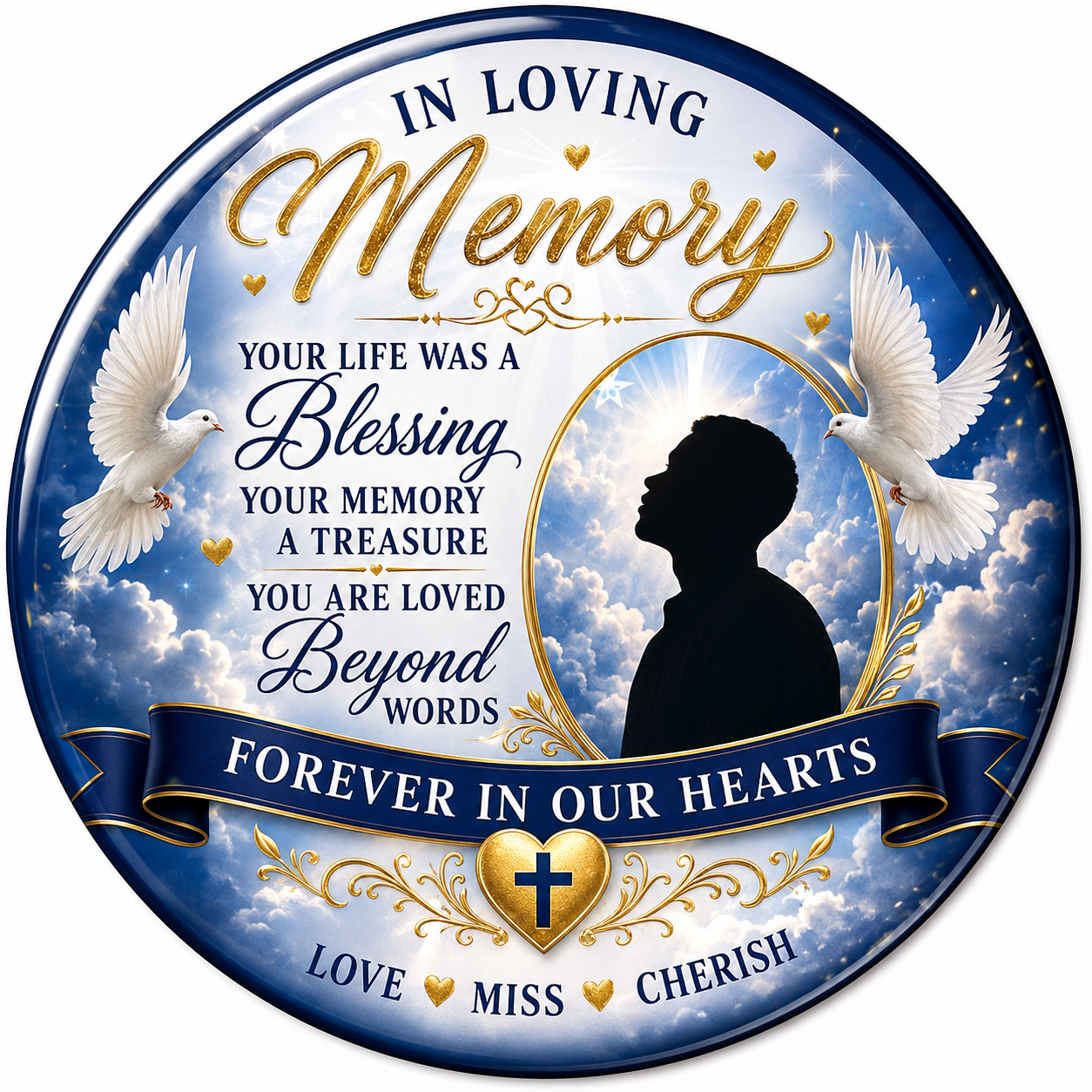 A memorial card with a sky background, gold and blue text, white doves, a silhouette of a person, and a gold heart with a cross. The text expresses love and remembrance for someone who has passed away.