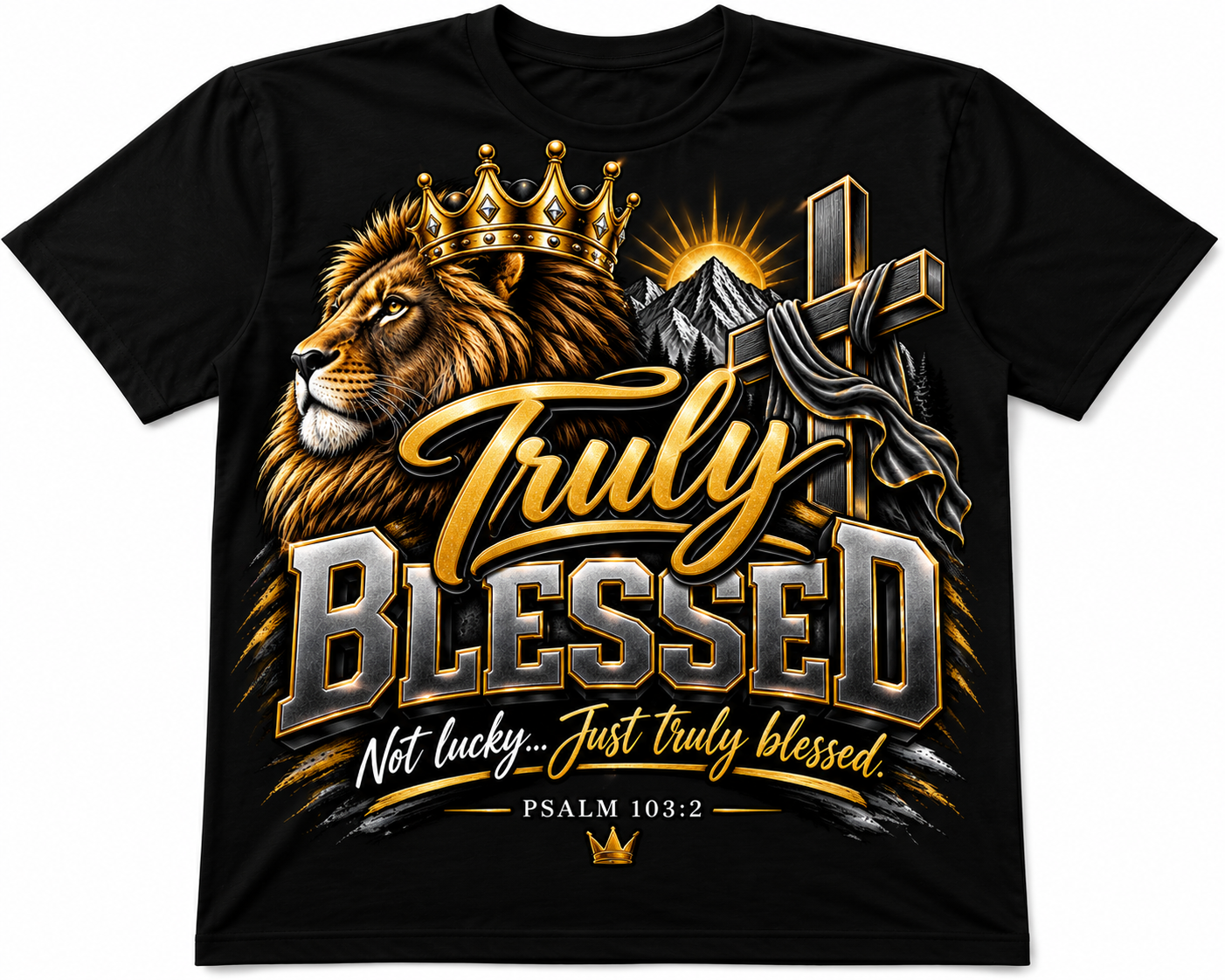 Black T-shirt with graphic design featuring a lion wearing a crown, mountains and sunrise in background, a cross with a hand holding it, and the text 'Truly Blessed' with a Bible verse Psalm 103:2 and the phrase 'Not lucky... Just truly blessed.'