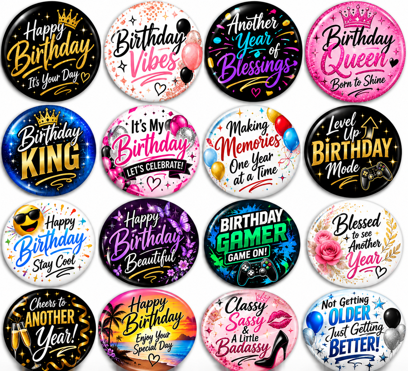Collage of 15 colorful birthday celebration button designs with various messages and graphics, including crowns, balloons, gaming controllers, flowers, and sunglasses.