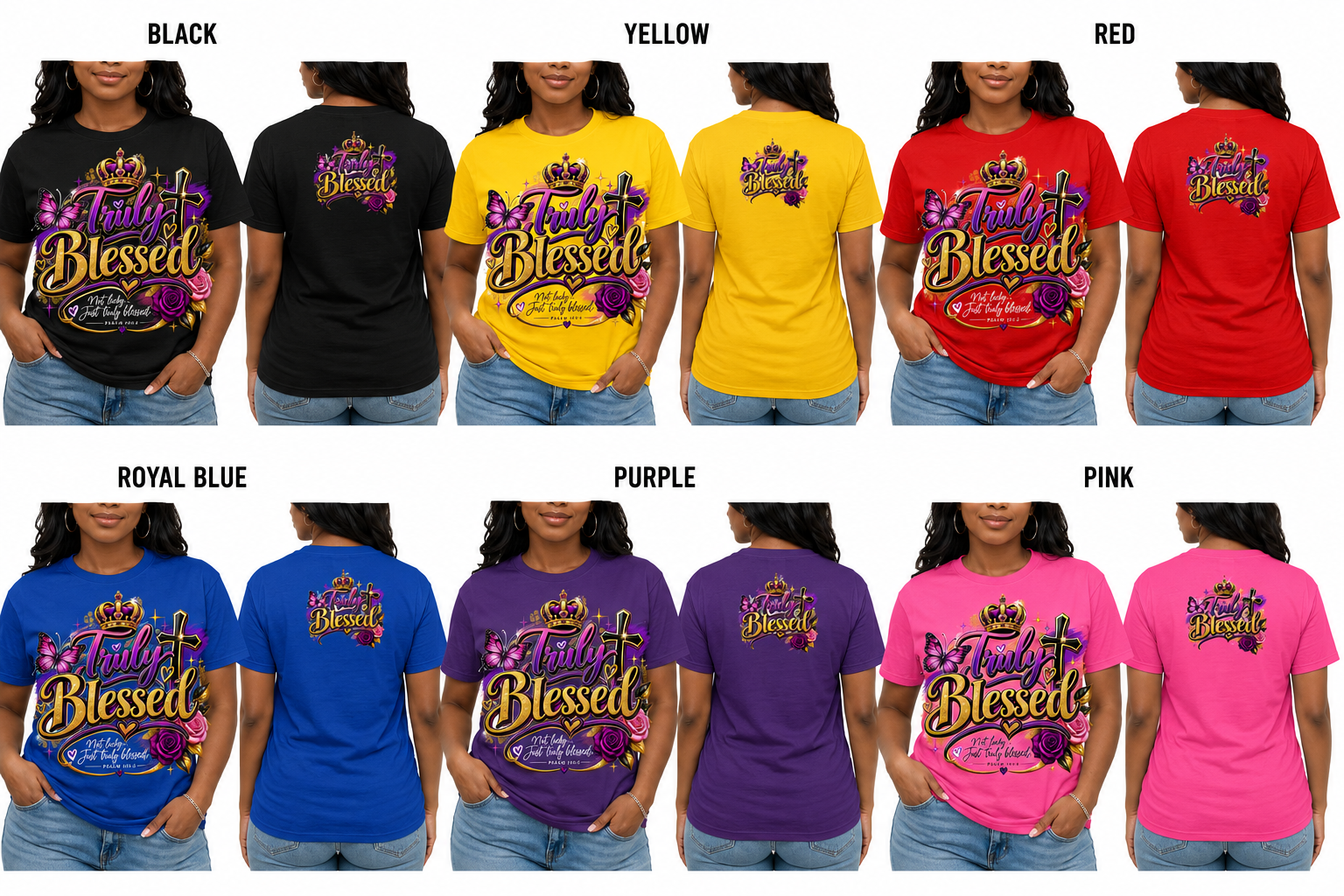 Collection of women's T-shirts in black, yellow, red, royal blue, purple, and pink, each featuring a colorful design with the phrase 'Truly Blessed' surrounded by butterflies, roses, a crown, and the phrase 'Not lucky, God blessed me'.