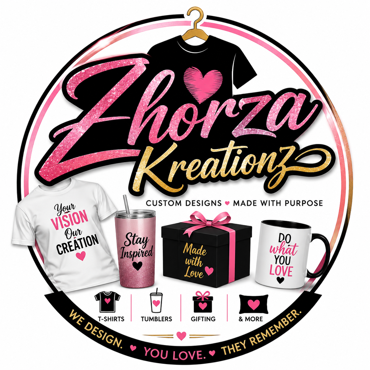 A promotional graphic for Zhorza Kreationz featuring various custom-designed products like T-shirts, tumblers, gift boxes, and mugs with inspirational and love-themed messages in pink, black, and gold. There is a large logo with the company name and 