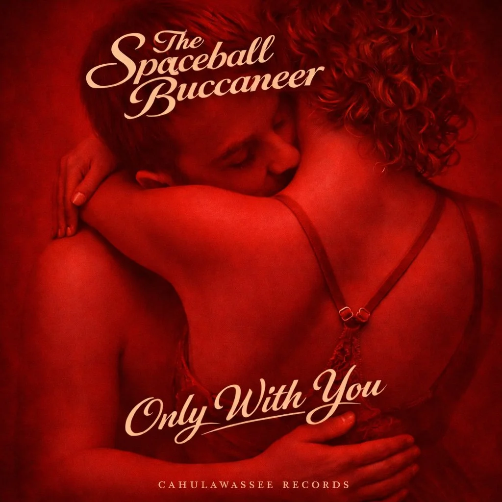 The Spaceball Buccaneer - Only With You.jpg
