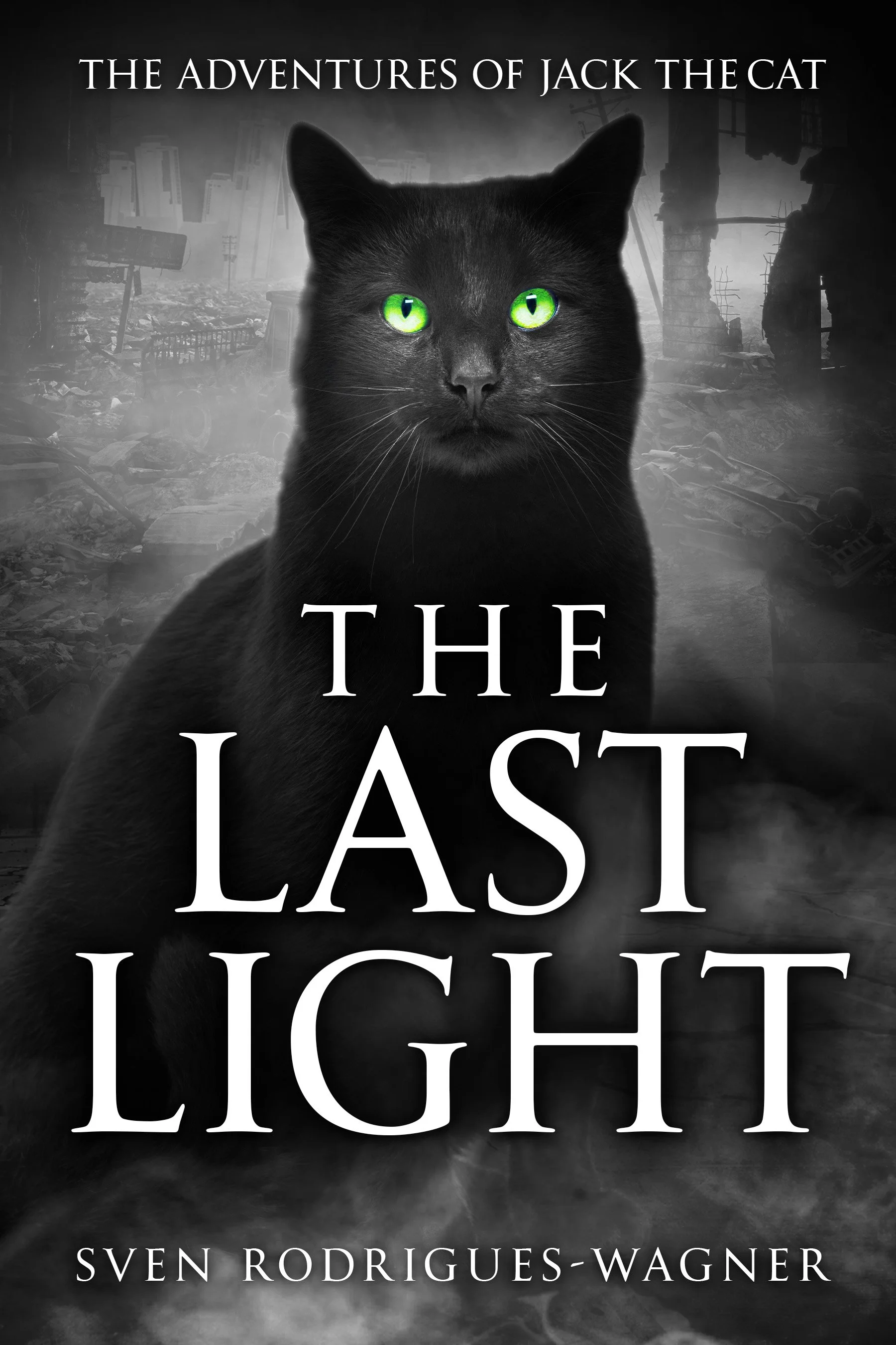 Book cover for The Last Light by Sven Rodrigues-Wagner, featuring a black cat with green eyes in front of a ruined cityscape.