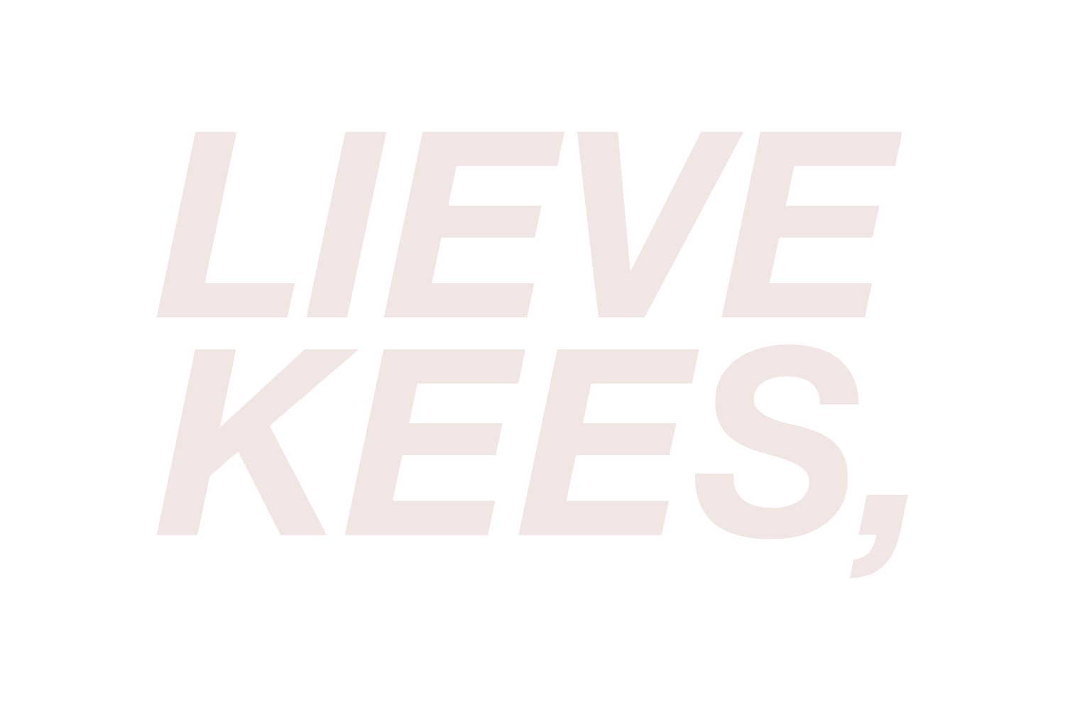 LIEVE KEES,