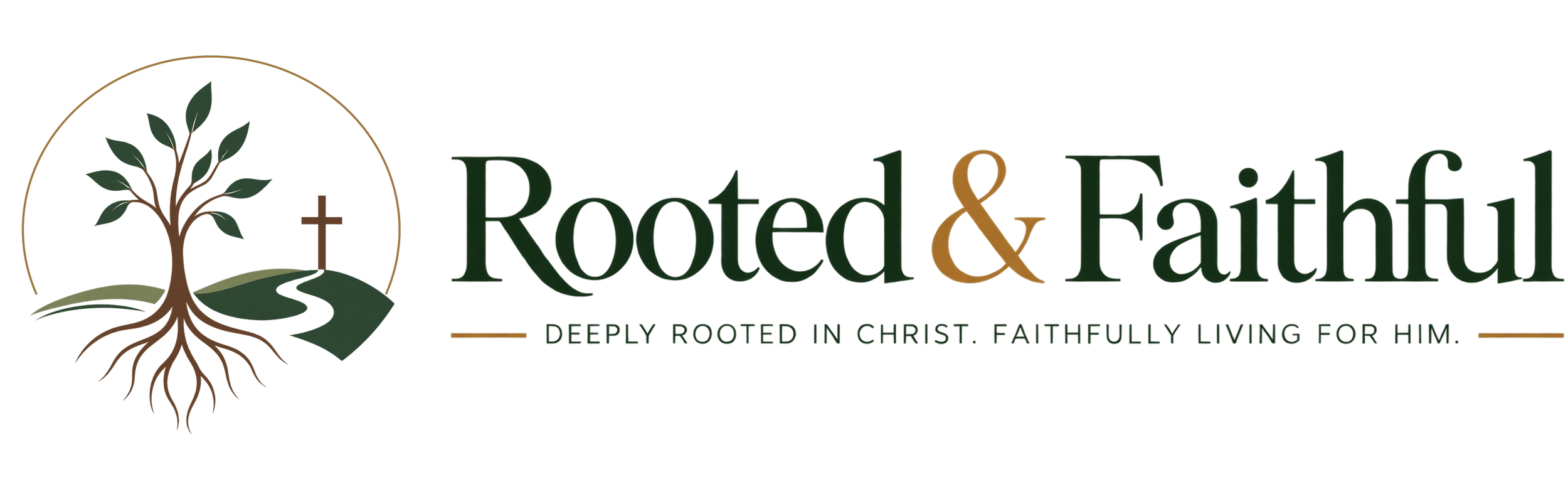 Rooted & Faithful — Deeply rooted in Christ. Faithfully living for Him.