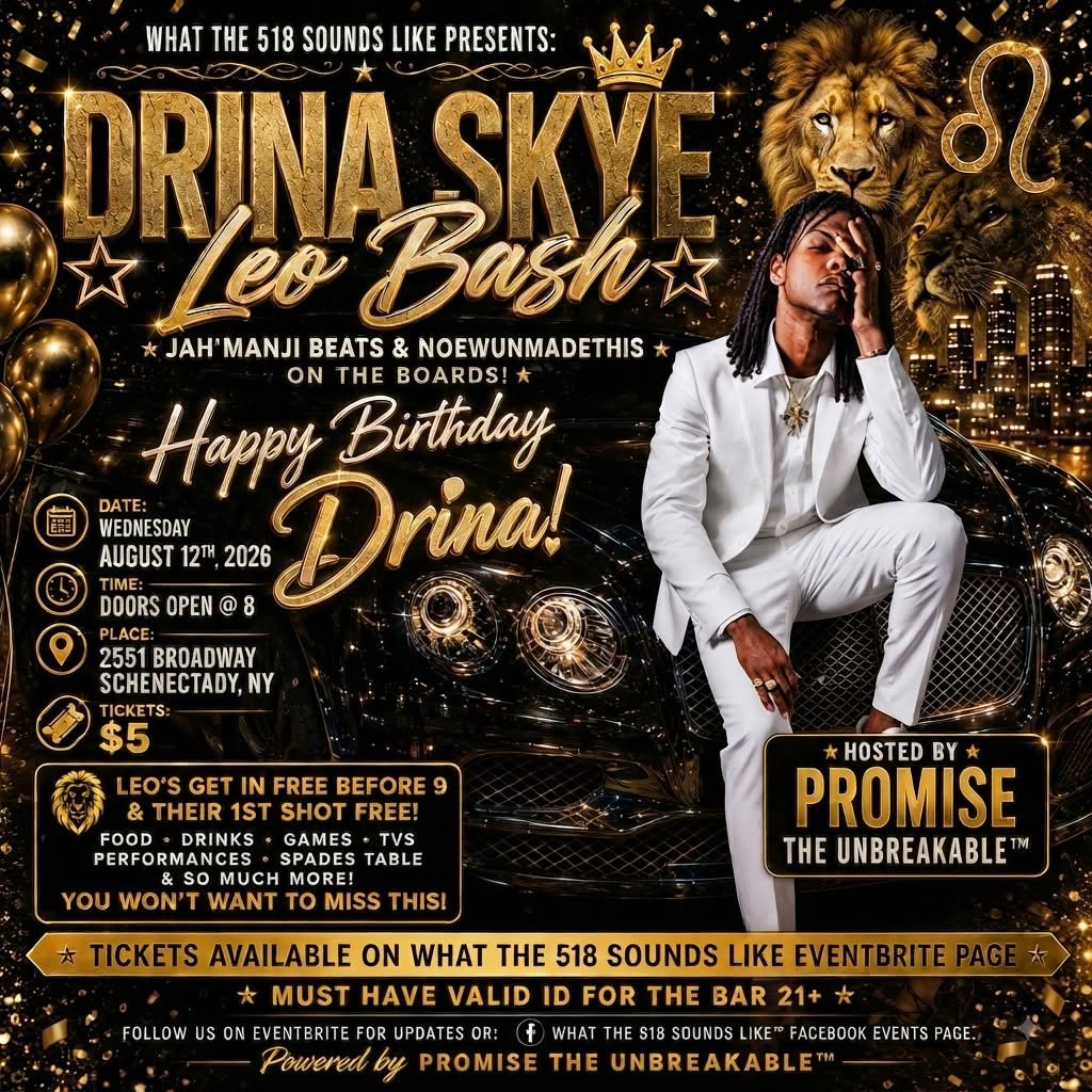 What The 518 Sounds Like Presents: The Happy Birthday Drina Skye Leo Bash