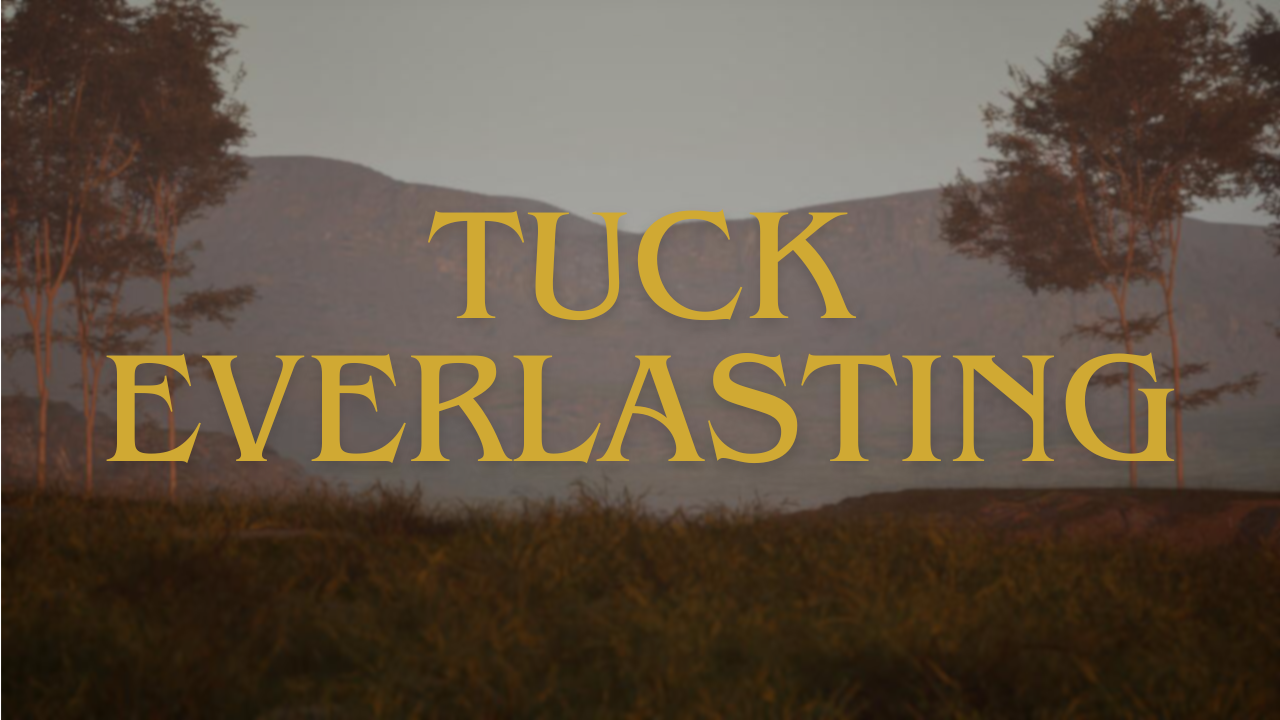 Tuck Everlasting