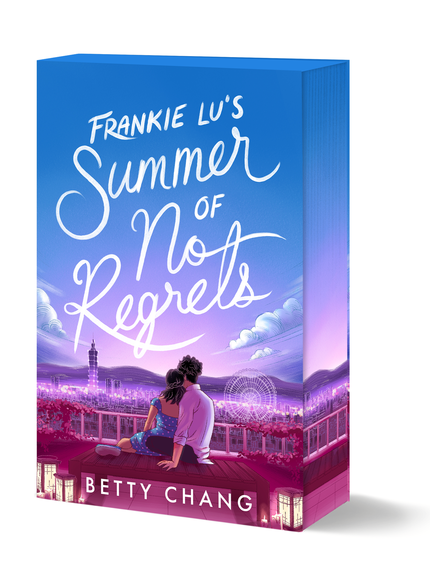 Cover of the book "Frankie Lu's Summer of No Regrets" by Betty Chang,' depicting a couple sitting on a rooftop overlooking a cityscape with Taipei 101 and the Miramar ferris wheel in the background.
