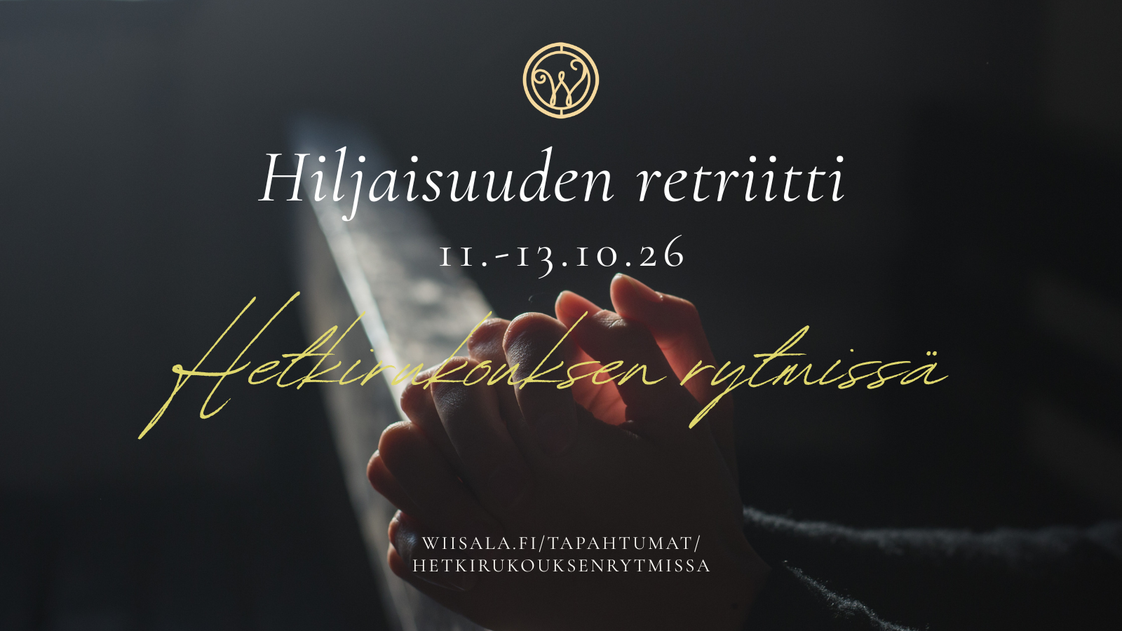 hiljaisuuden retriitti - Hetkirukouksen rytmissä