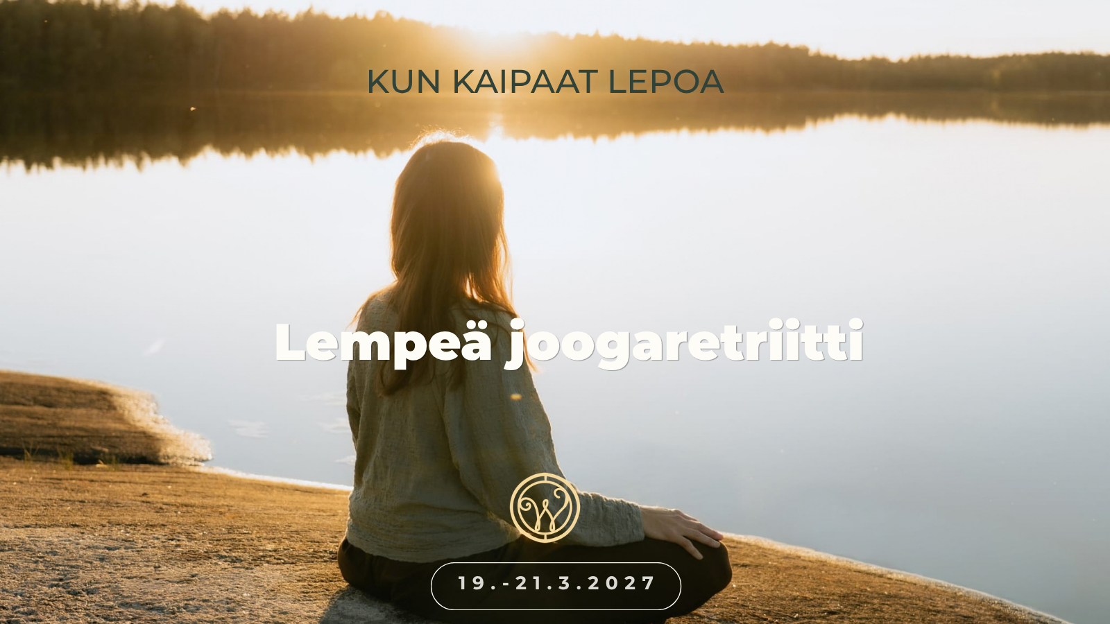 Kun Kaipaat lepoa - Lempeä joogaretriitti