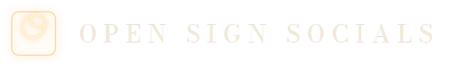 Open Sign Socials