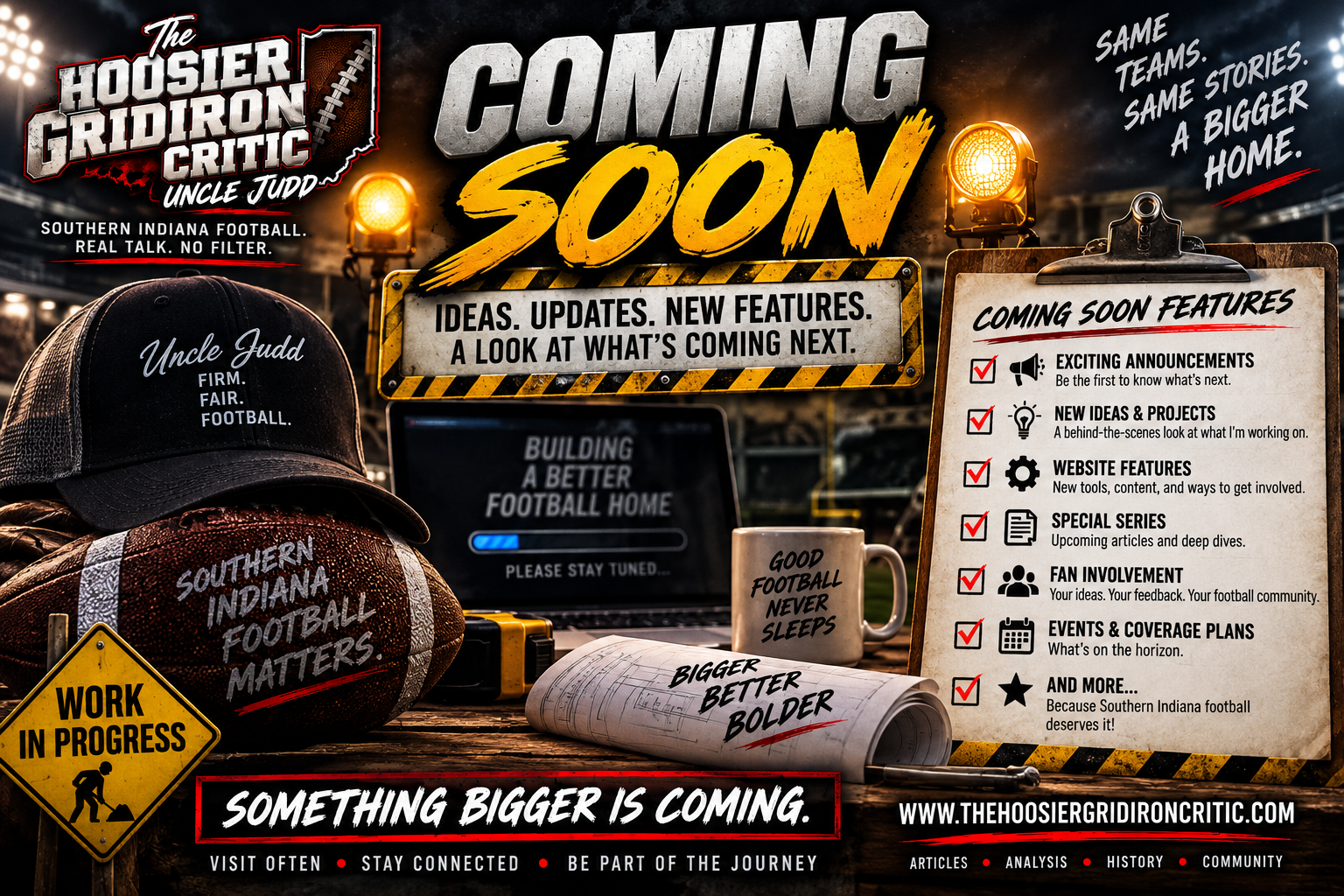 Promotional poster for the Hoosier GridIron Critic featuring Uncle Judd. The poster includes football-themed visuals, a notebook, a coffee mug, a hat, and a ball. It announces upcoming features such as news, projects, website updates, series, fan involvement, events, and coverage plans related to Southern Indiana football. The poster emphasizes building a better football home and invites people to stay connected.
