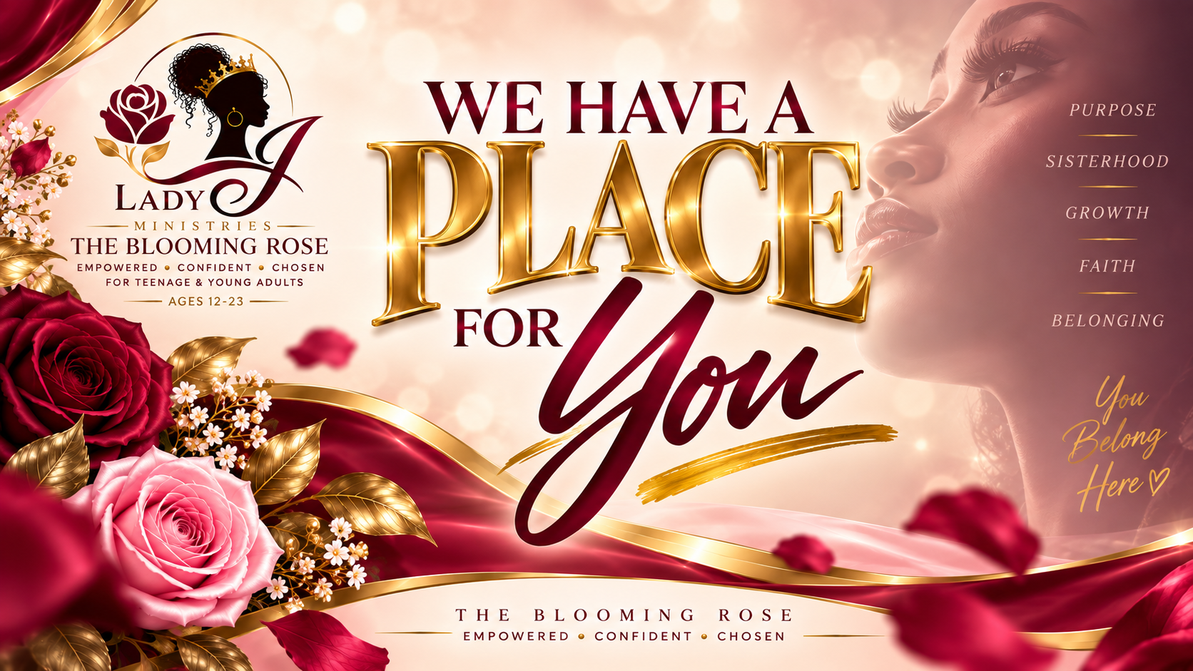 Promotional flyer for Lady Ministries' event 'The Blooming Rose' with themes of purpose, sisterhood, growth, faith, and belonging. Features a profile of a woman with closed eyes on the right, surrounded by roses and gold accents. The event is for teenagers and young adults aged 12-23.