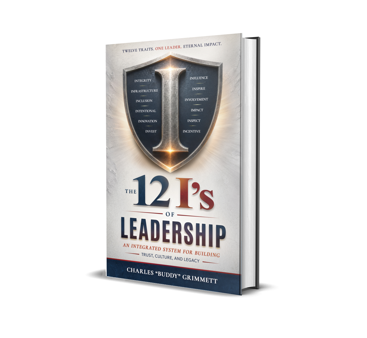 Book titled "The 12 I's of Leadership" with a shield emblem and list of traits inside, and subtitle "An Integrated System for Building Trust, Culture, and Legacy."