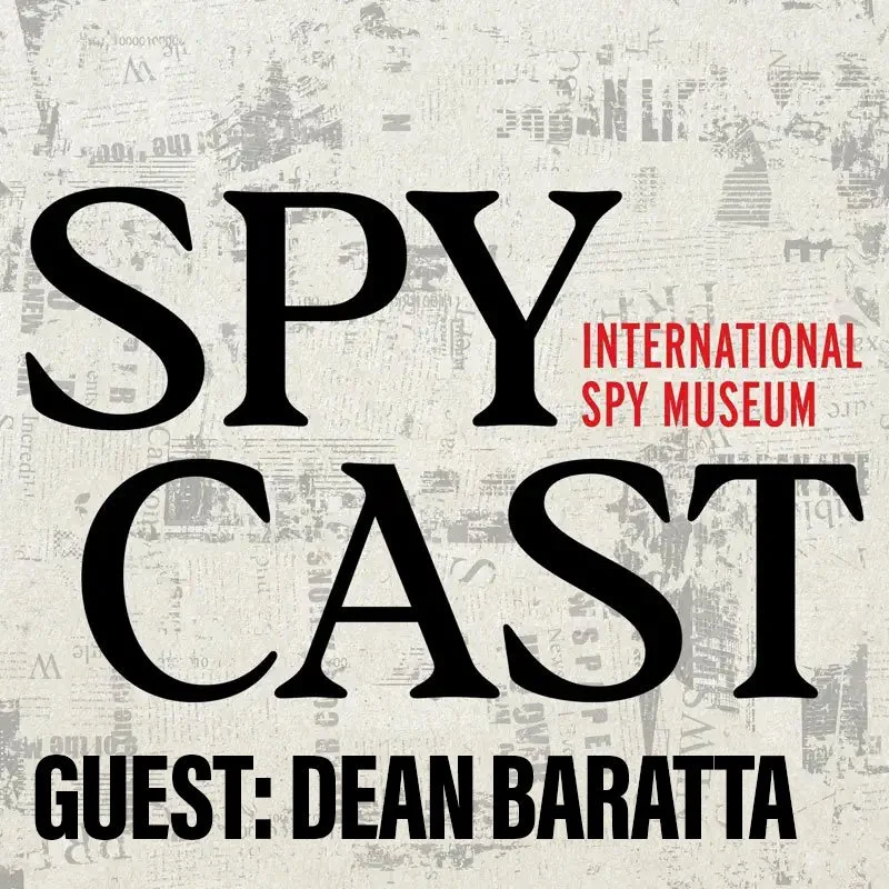 Spy Cast podcast featuring Dean Baratta