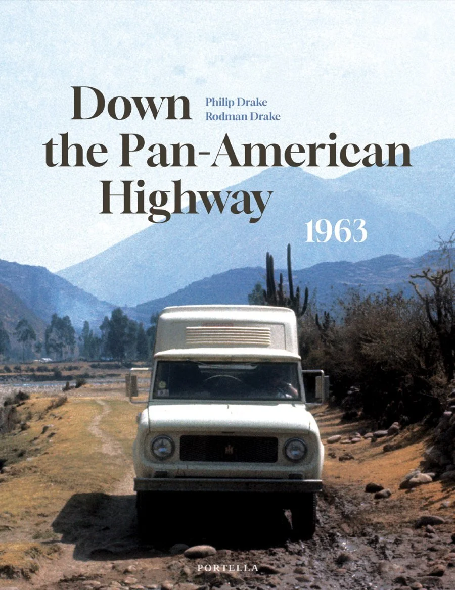 Book cover titled "Down the Pan-American Highway 1963" by Philip Drake and Rodman Drake, featuring a vintage white vehicle on a dirt road in a desert landscape with mountains and cacti in the background.