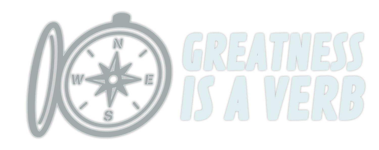 Greatness Is a Verb