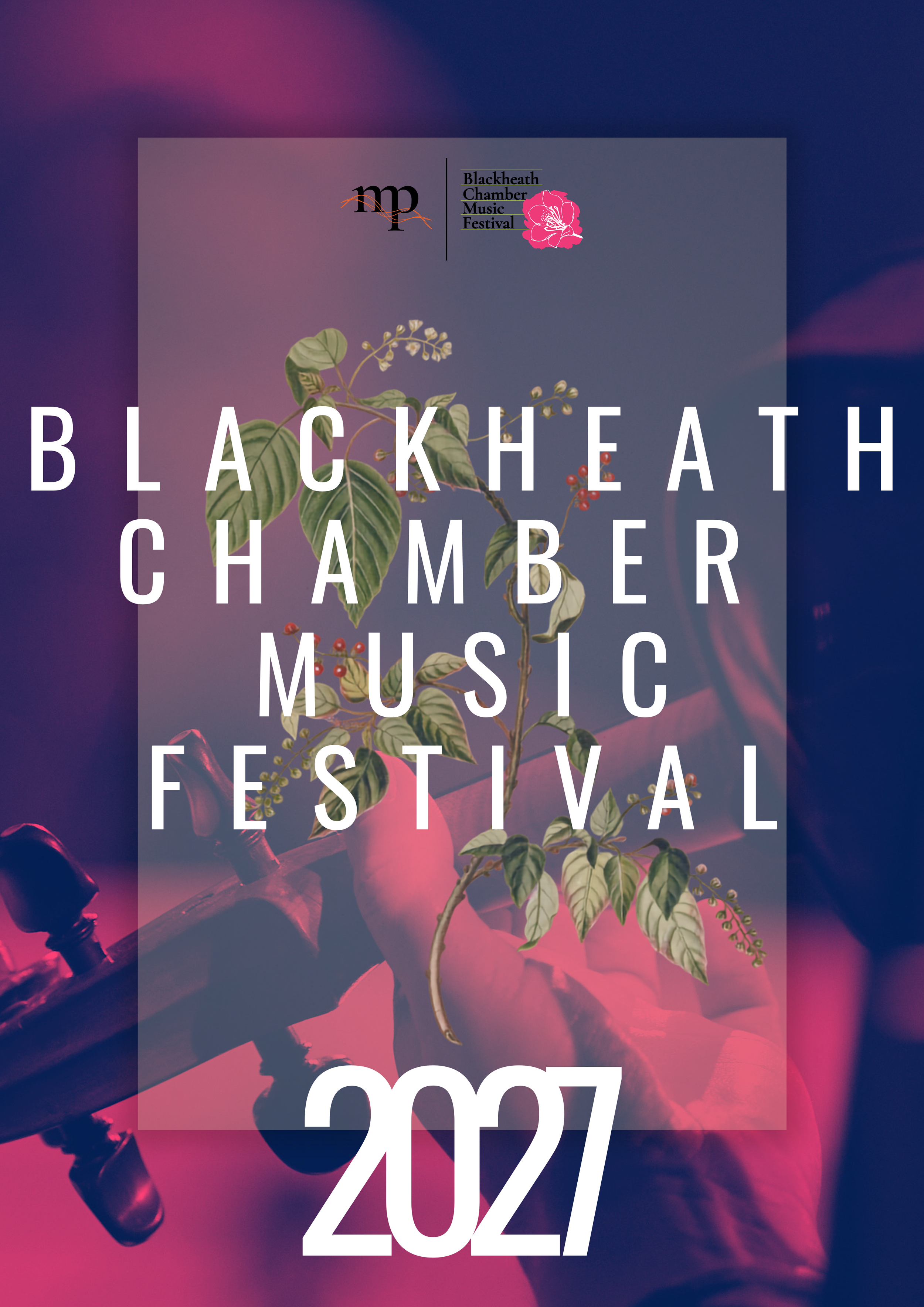 Promotional poster for the Blackheath Chamber Music Festival 2027 featuring a background with a musician holding a violin, overlaid with the event's text and flower graphics.