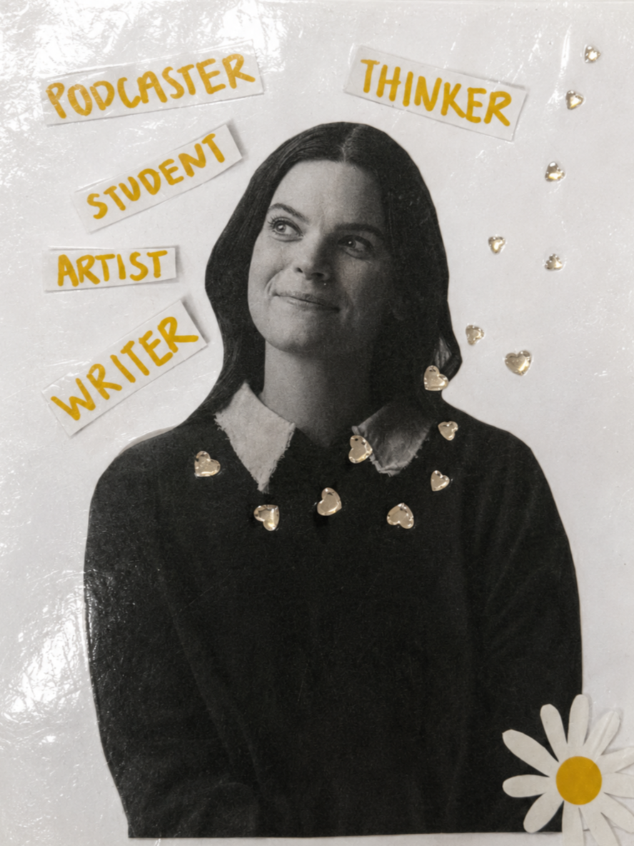 A black-and-white portrait of a woman with long dark hair, smiling slightly, wearing a dark top with a contrasting collar, on a decoration board with yellow labels stating 'Podcaster,' 'Student,' 'Artist,' 'Writer,' and 'Thinker,' and small heart-shaped embellishments and a daisy flower in the bottom corner.