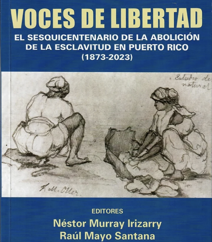 Book cover titled "Voces de Libertad" with a subtitle "El sesquicentenario de la abolición de la esclavitud en Puerto Rico (1873-2023)." The cover features a sketch of two children in traditional attire, sitting and facing each other.