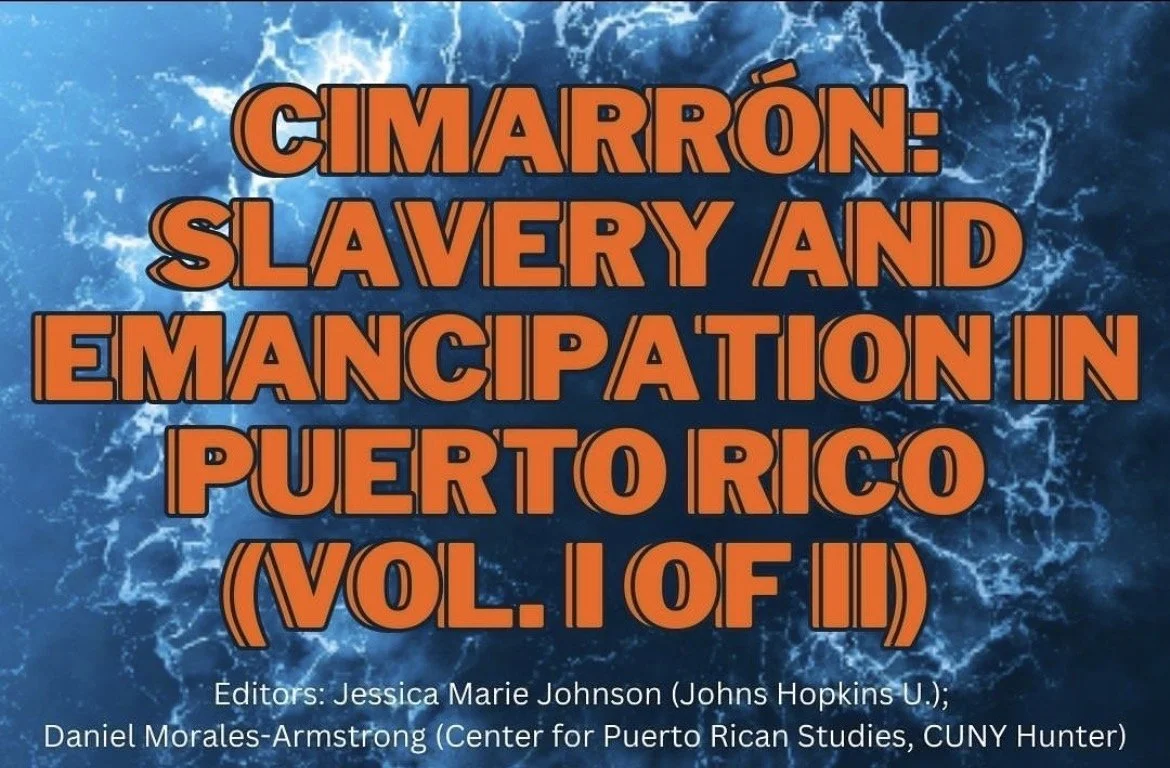 Book cover titled "Cimarrón: Slavery and Emancipation in Puerto Rico (Vol. 1 of 3)" with water background, editors Jessica Marie Johnson and Daniel Morales-Armstrong.
