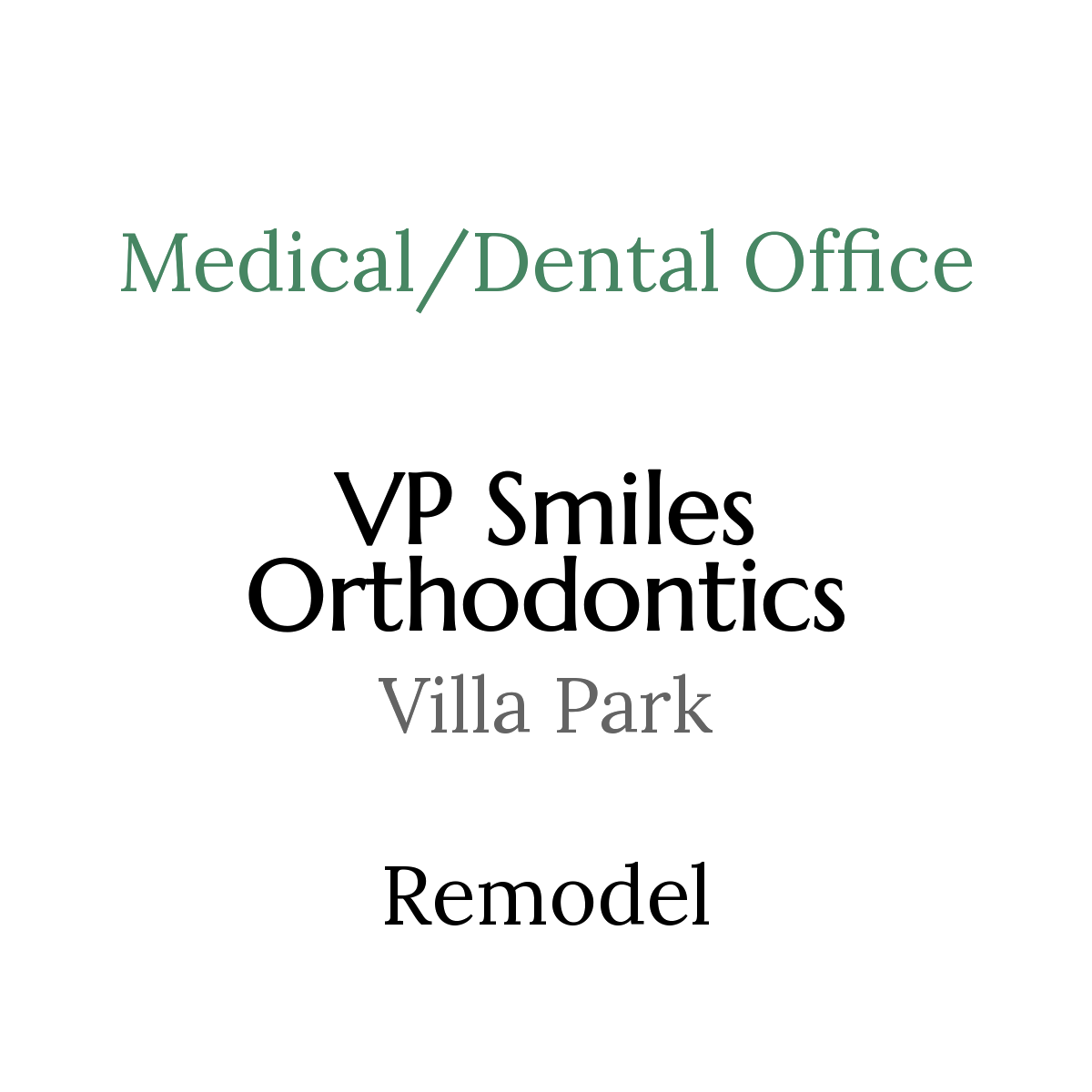 Sign for a medical/dental office with the name VP Smiles Orthodontics, located in Villa Park, indicating it is remodeled.