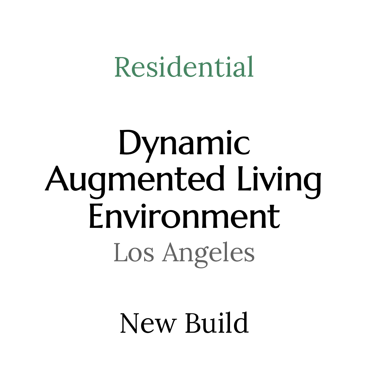 Text-based graphic about a residential property in Los Angeles, highlighting dynamic, augmented living environment and new build.
