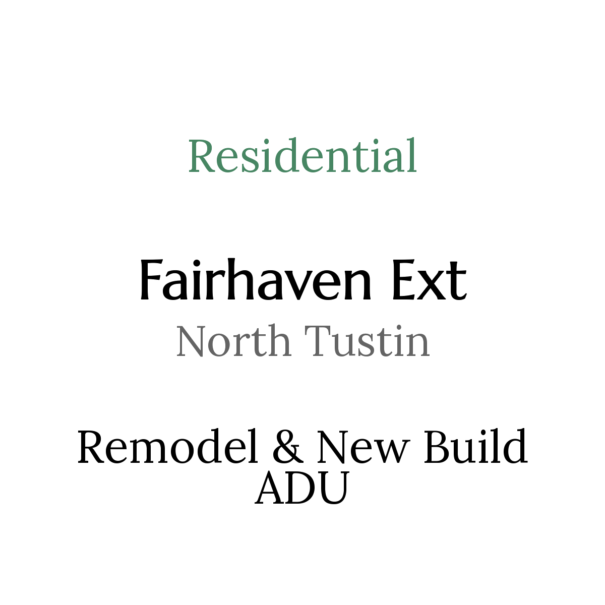 Sign for a residential development called 'Fairhaven Ext' in North Tustin, indicating remodeling and new building by ADU.