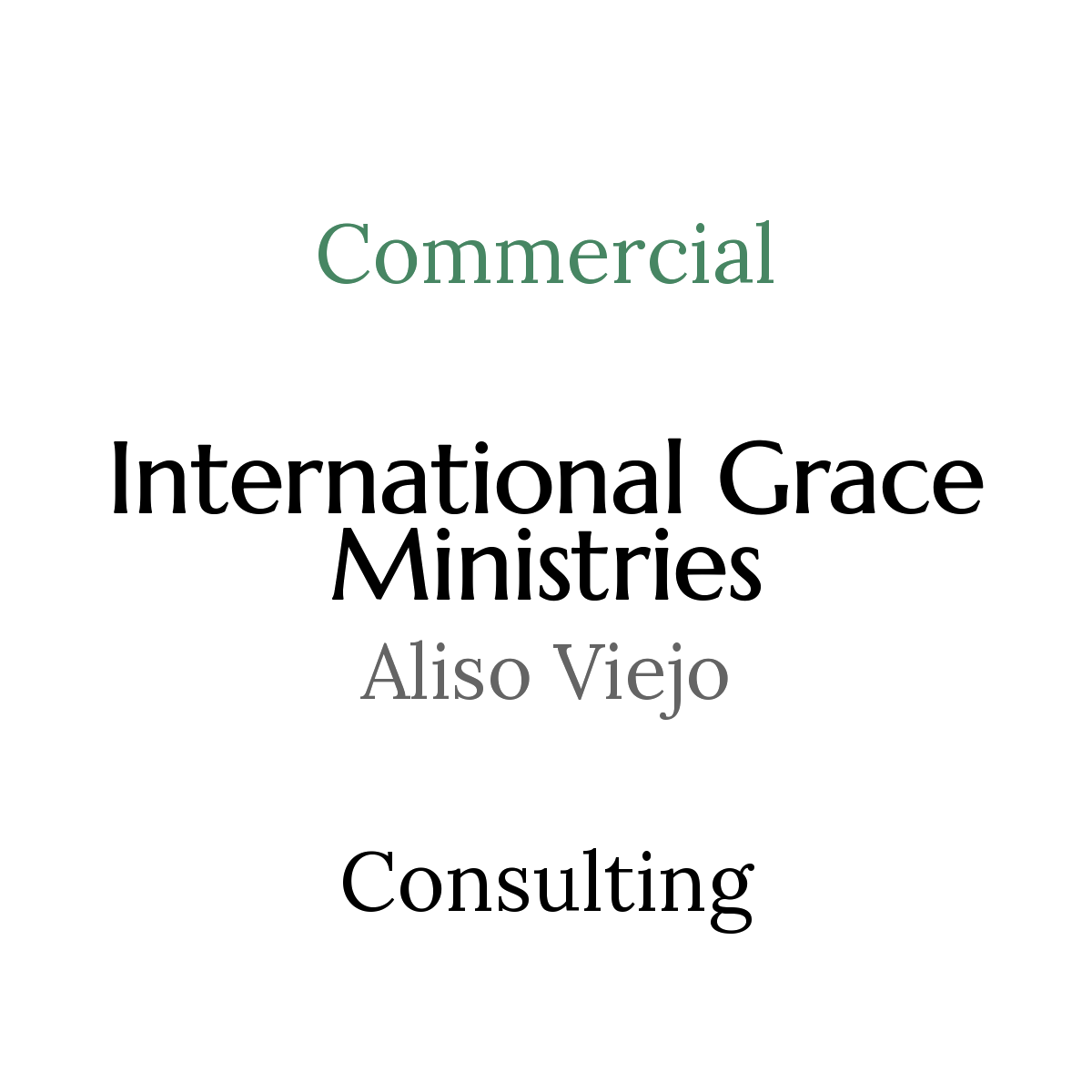 Text-based graphic with the words 'Commercial', 'International Grace Ministries', 'Also Viedo', and 'Consulting' arranged vertically.
