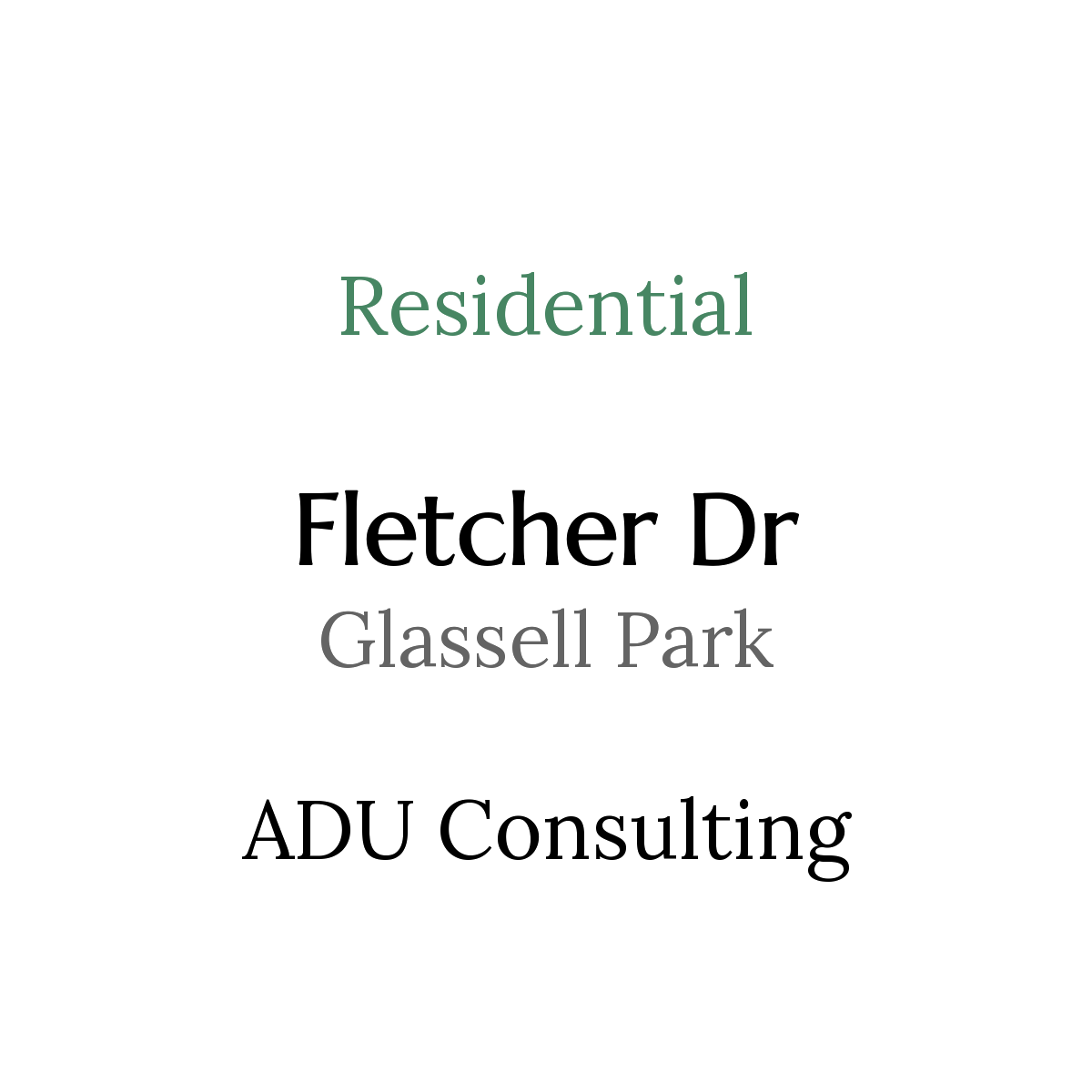 Sign with red text reading 'Residential,' black text 'Fletcher Dr, Glassell Park,' and gray text 'ADU Consulting' on a black background.
