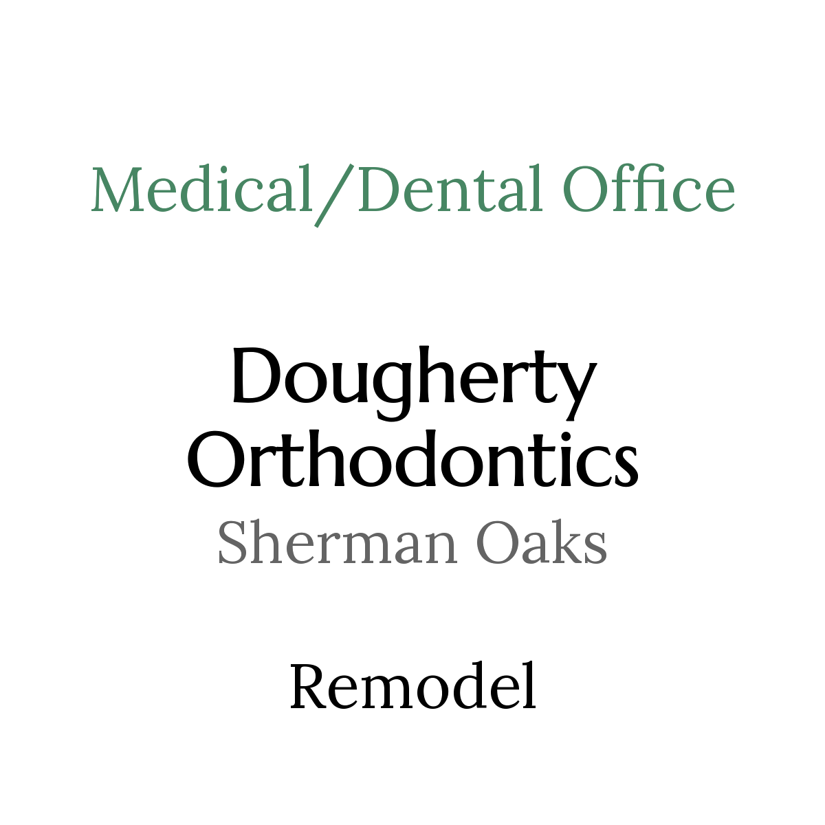 Sign for a medical/dental office with the name Dougherty Orthodontics, operated by Sherman Oaks, featuring a red heading and black text on a white background.
